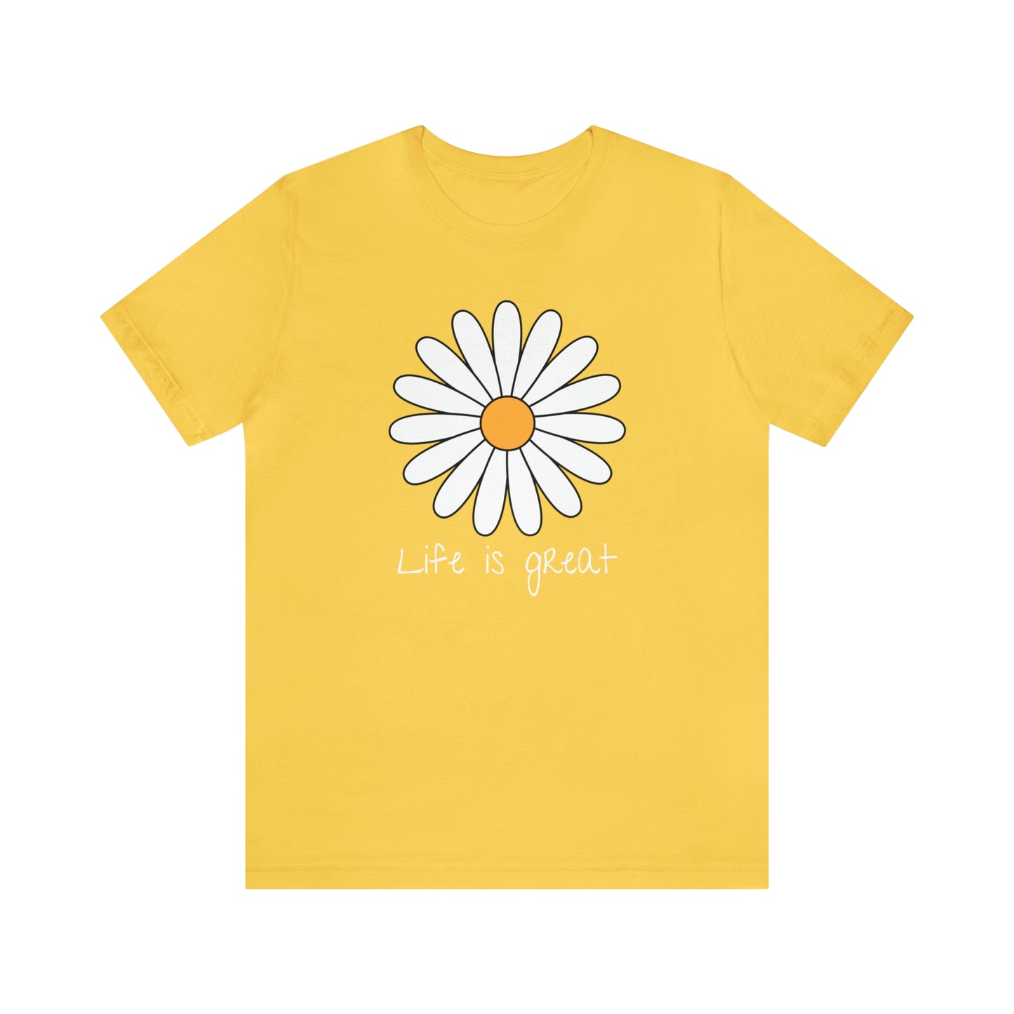 Life is great Unisex Jersey Short Sleeve Tee