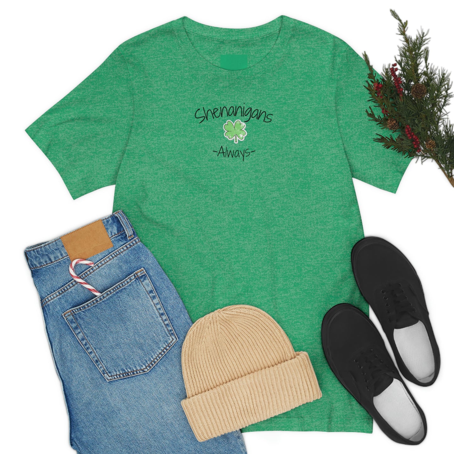 Shenanigans Always Unisex Jersey Short Sleeve Tee
