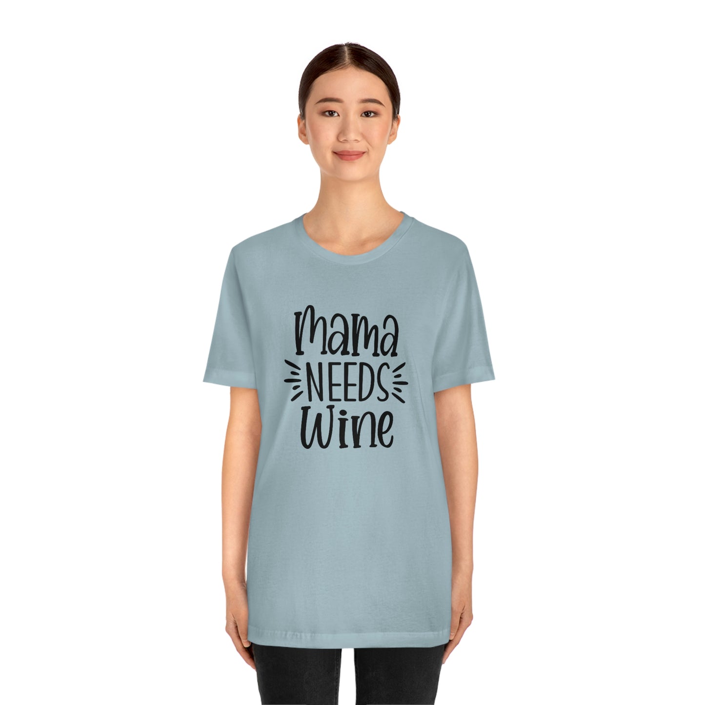 Mama Needs Wine Unisex Jersey Short Sleeve Tee