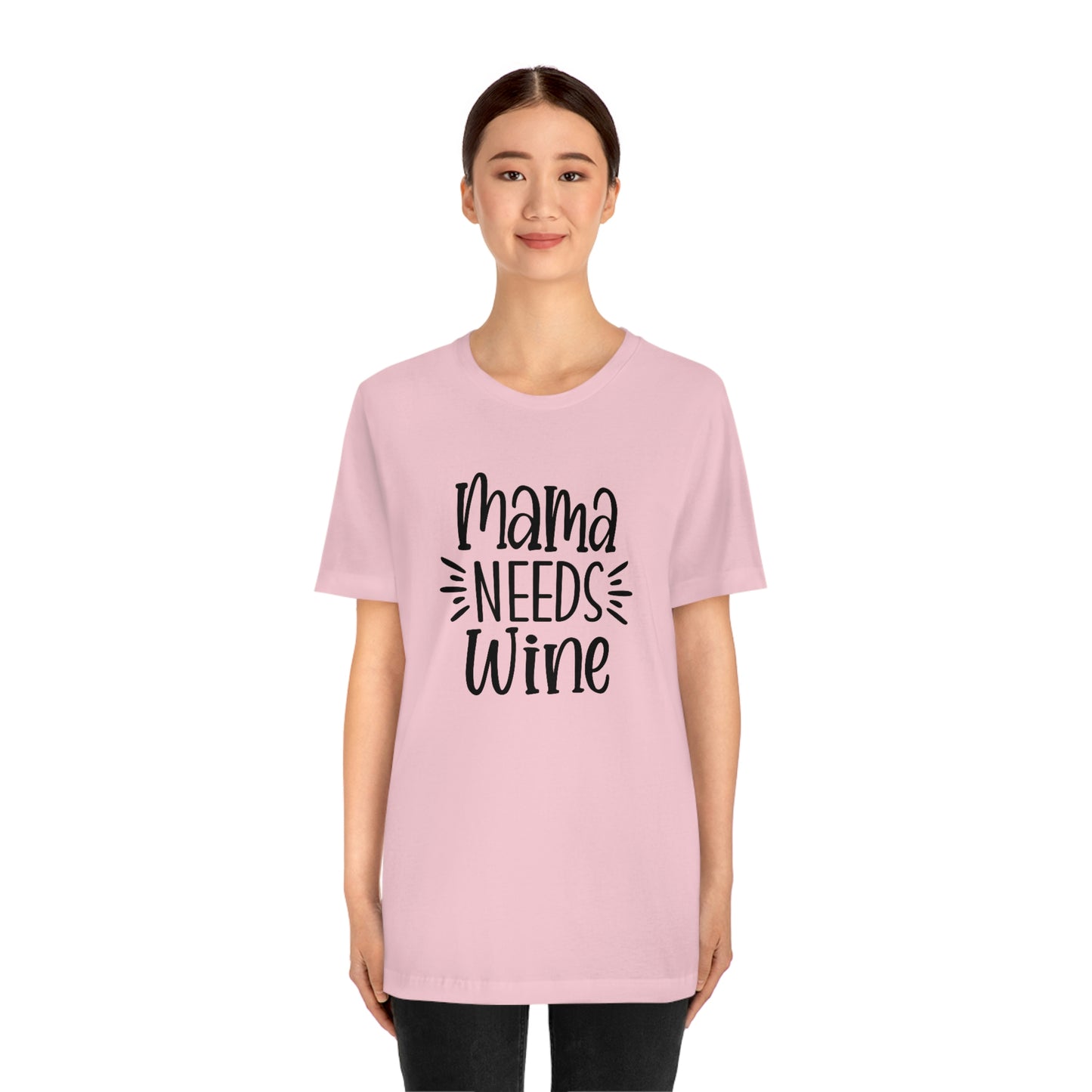Mama Needs Wine Unisex Jersey Short Sleeve Tee