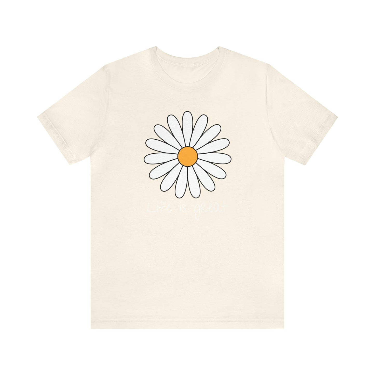 Life is great Unisex Jersey Short Sleeve Tee