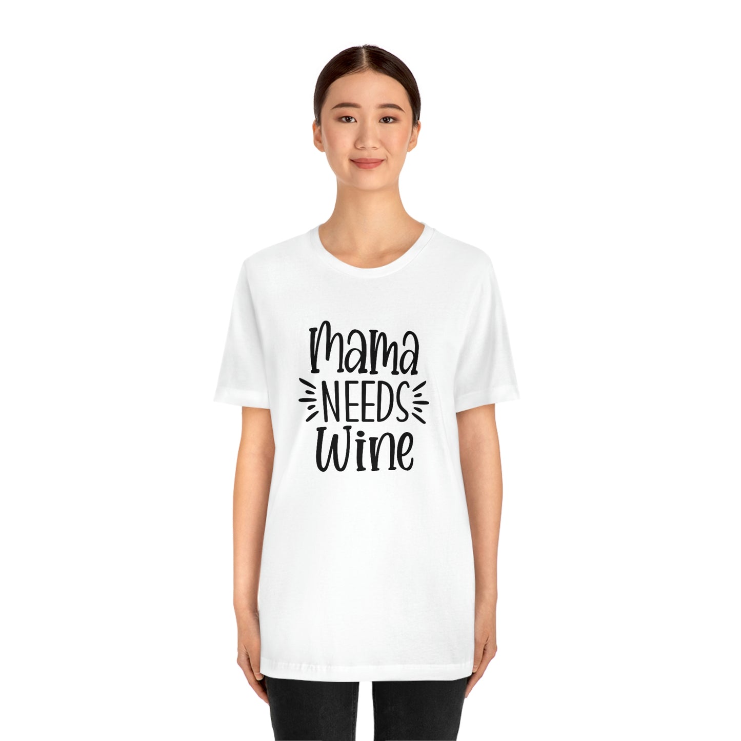 Mama Needs Wine Unisex Jersey Short Sleeve Tee