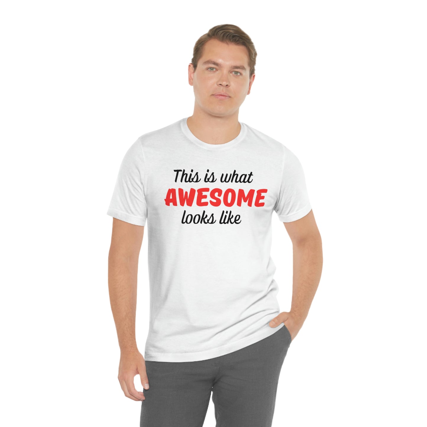 This is what Awesome looks like Unisex Jersey Short Sleeve Tee