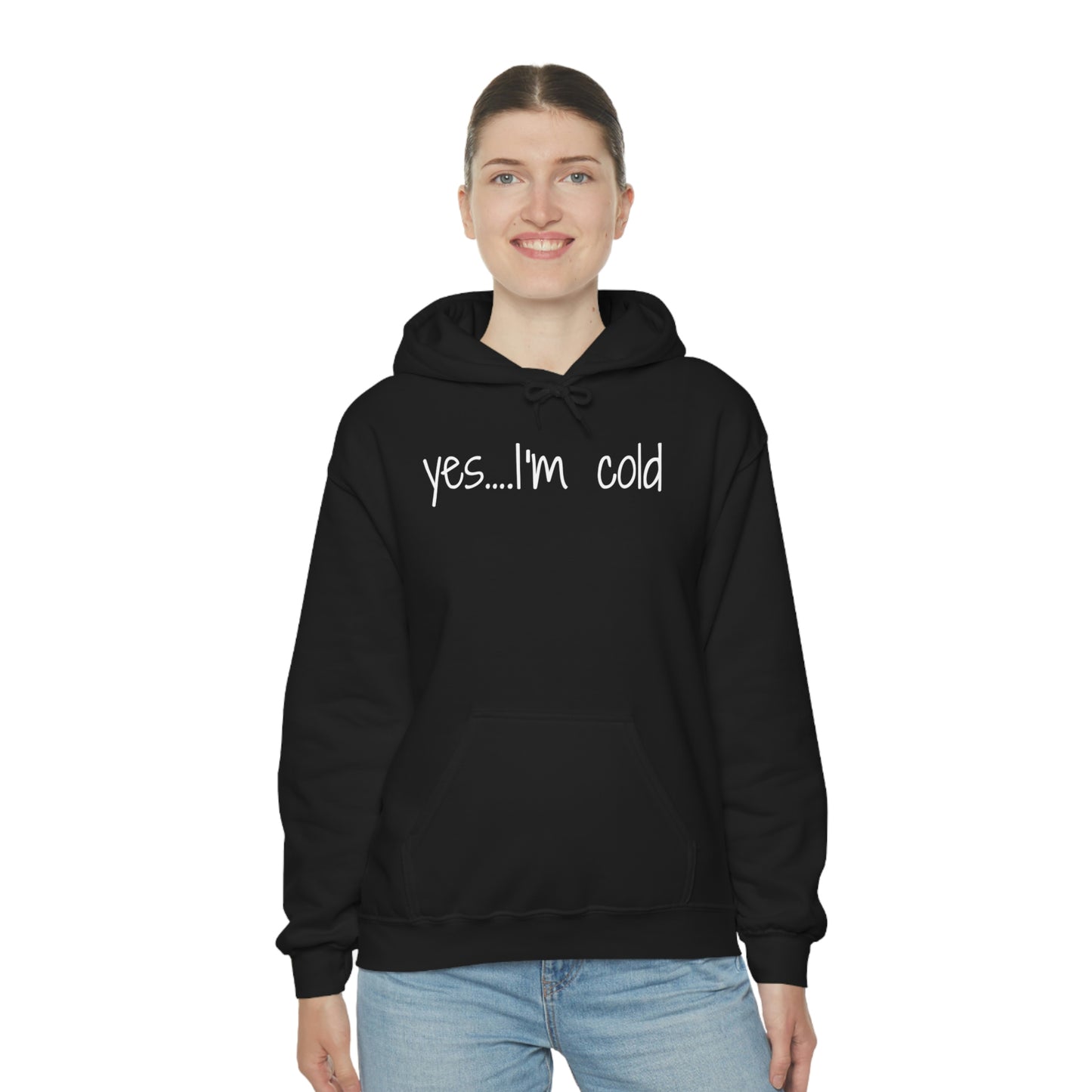 Yes I'm Cold Unisex Heavy Blend Hooded Sweatshirt