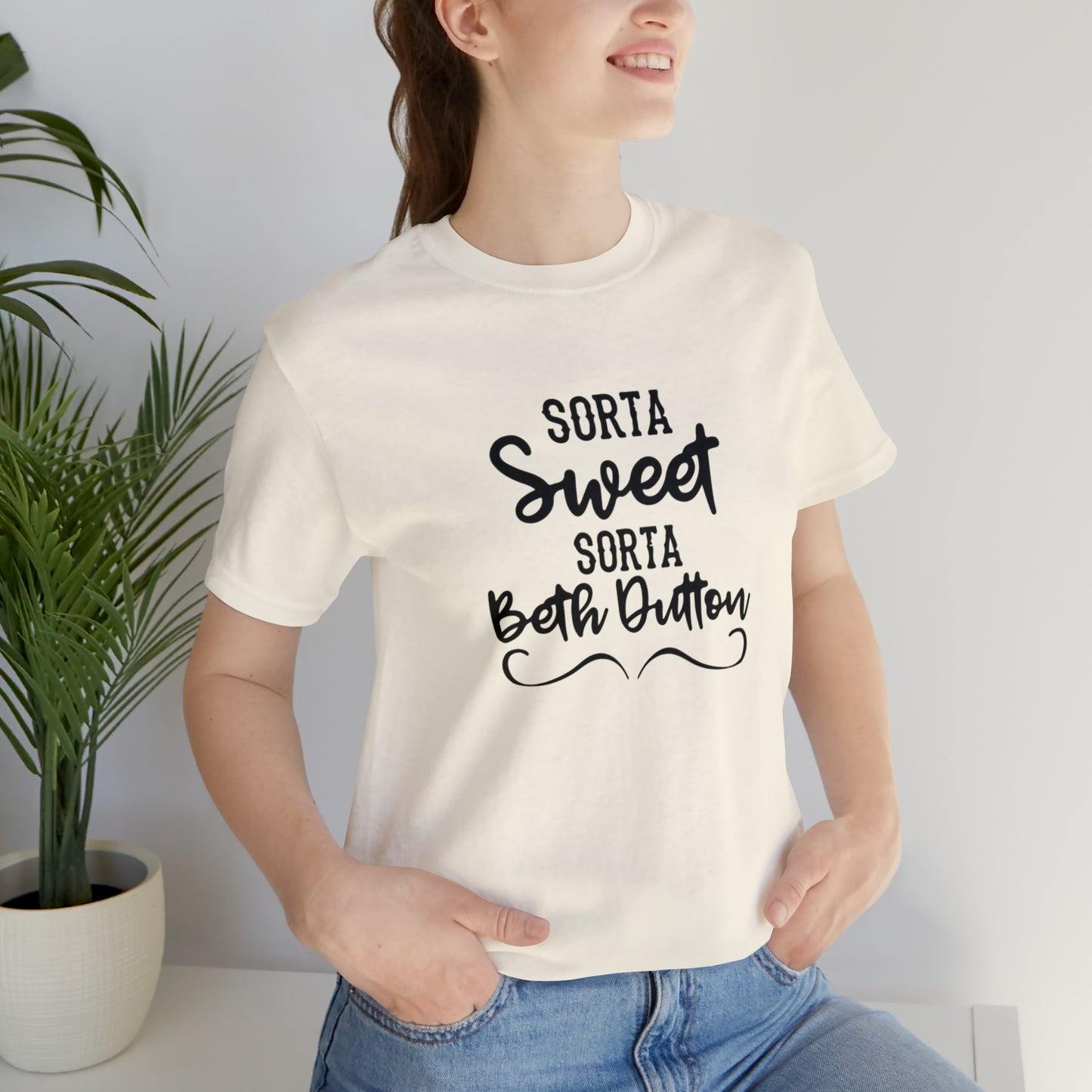 Sorta Sweet Sorta Beth Dutton Unisex Jersey Short Sleeve Tee