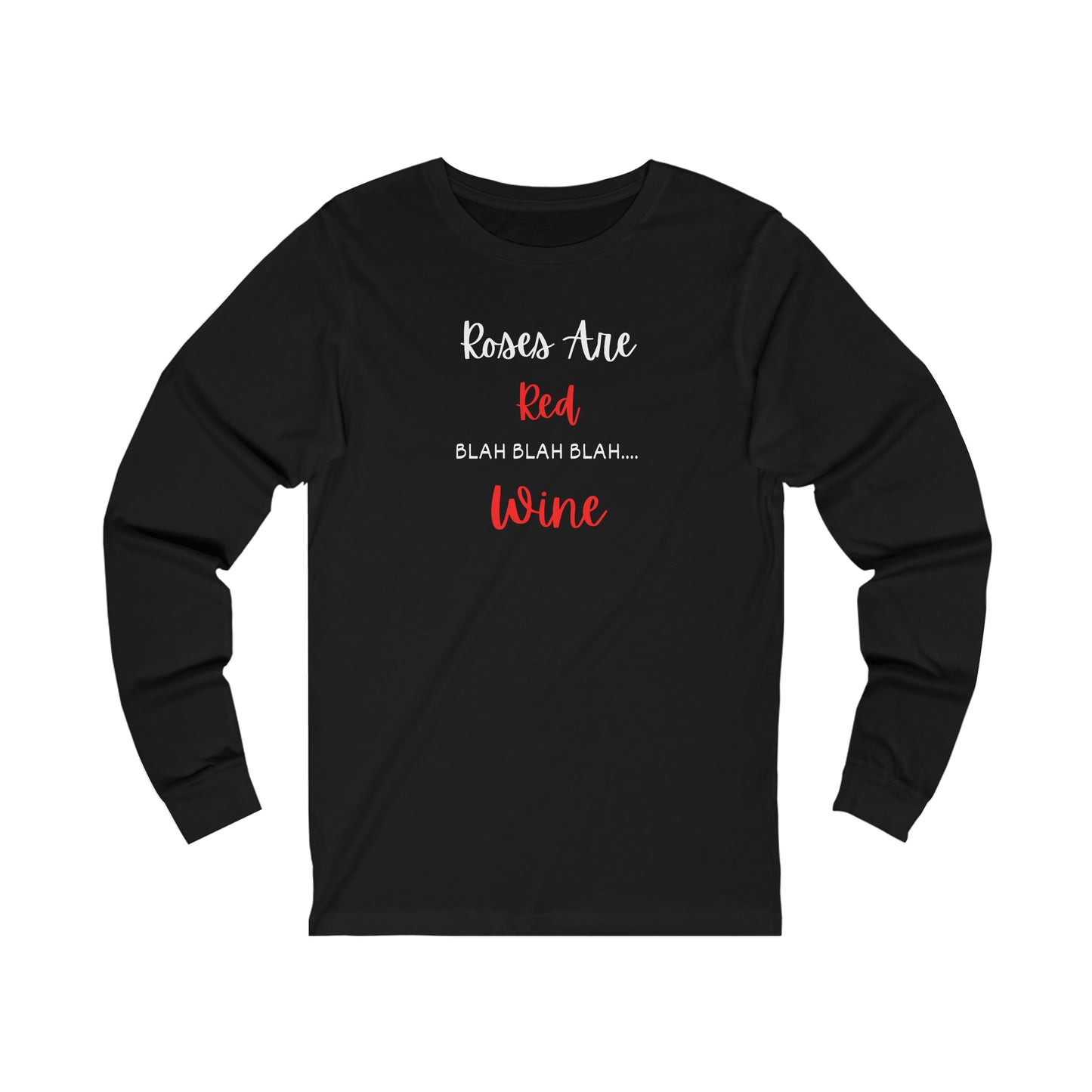 Roses are Red Blah Wine Unisex Jersey Long Sleeve Tee
