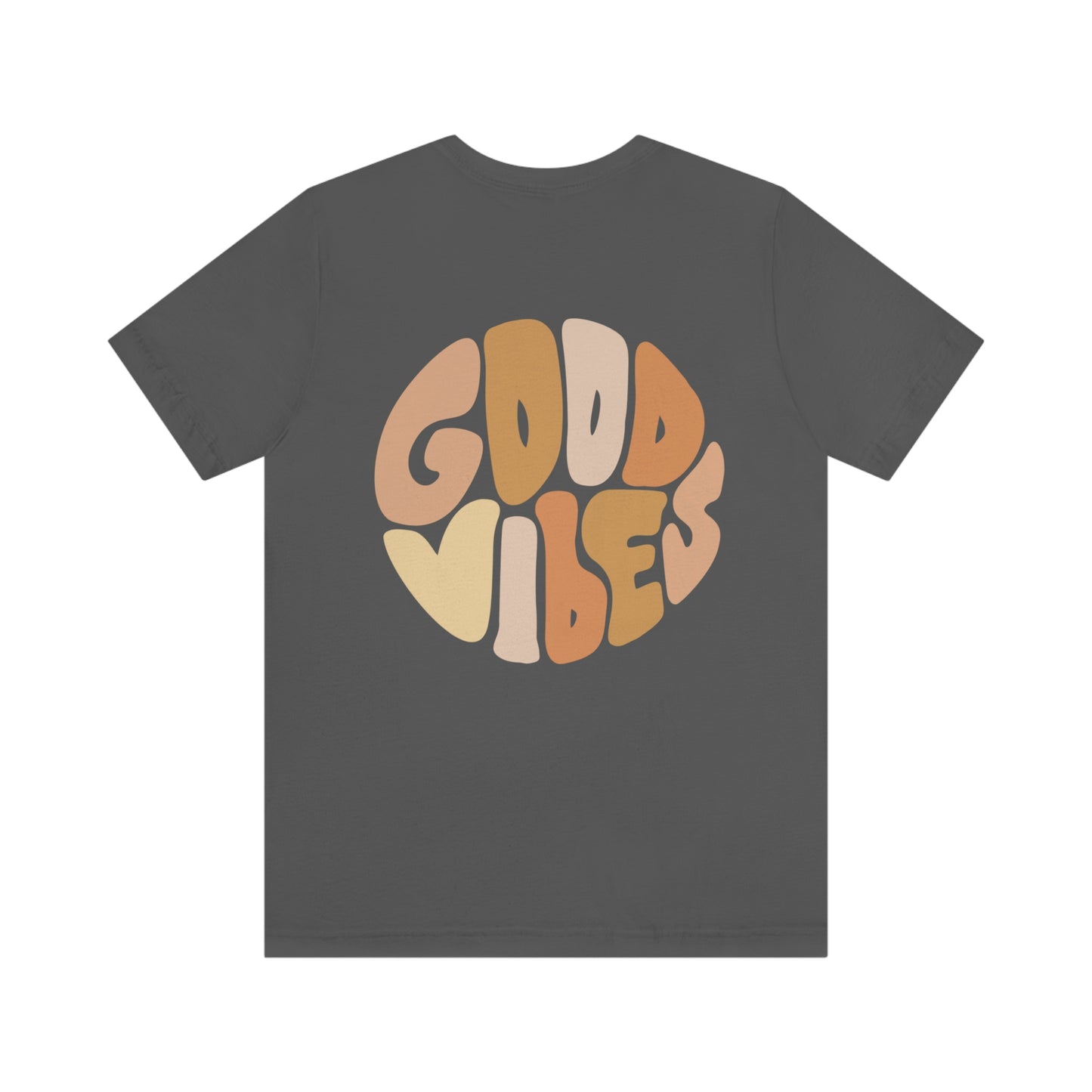 Good Vibes Unisex Jersey Short Sleeve Tee