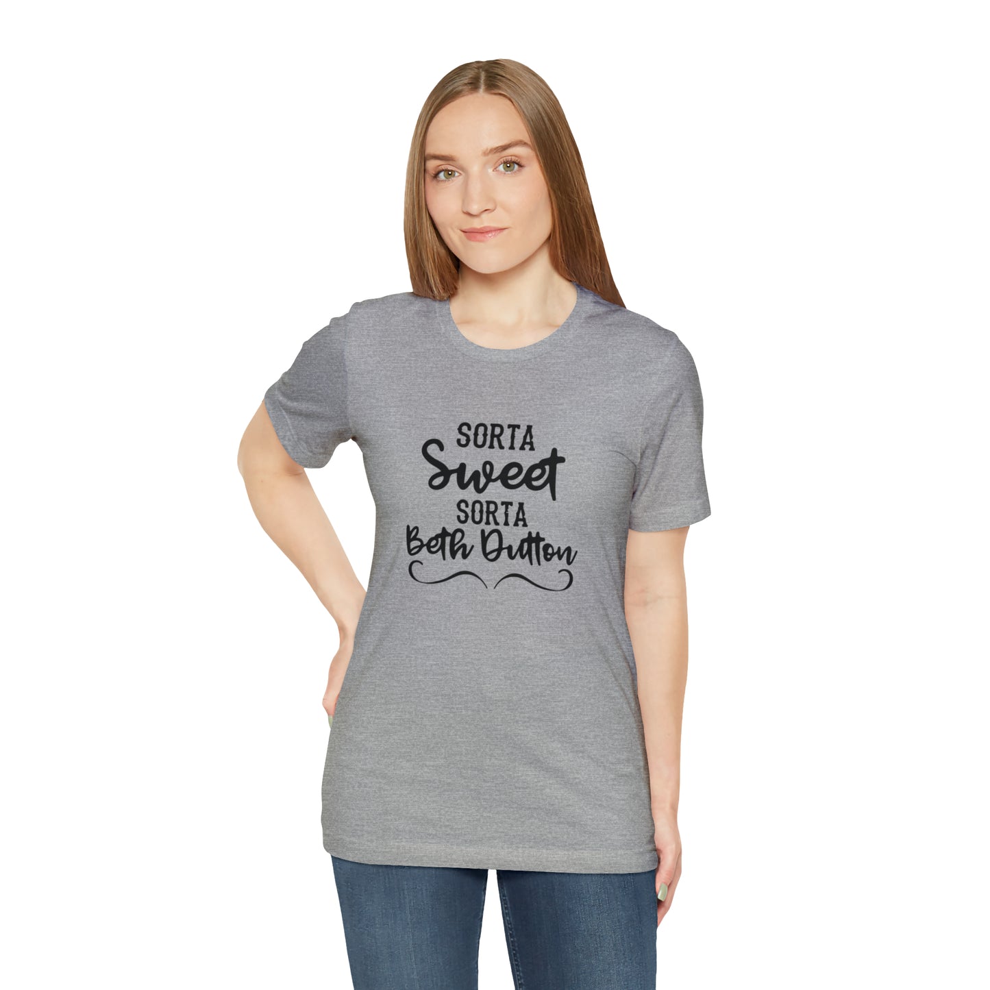 Sorta Sweet Sorta Beth Dutton Unisex Jersey Short Sleeve Tee