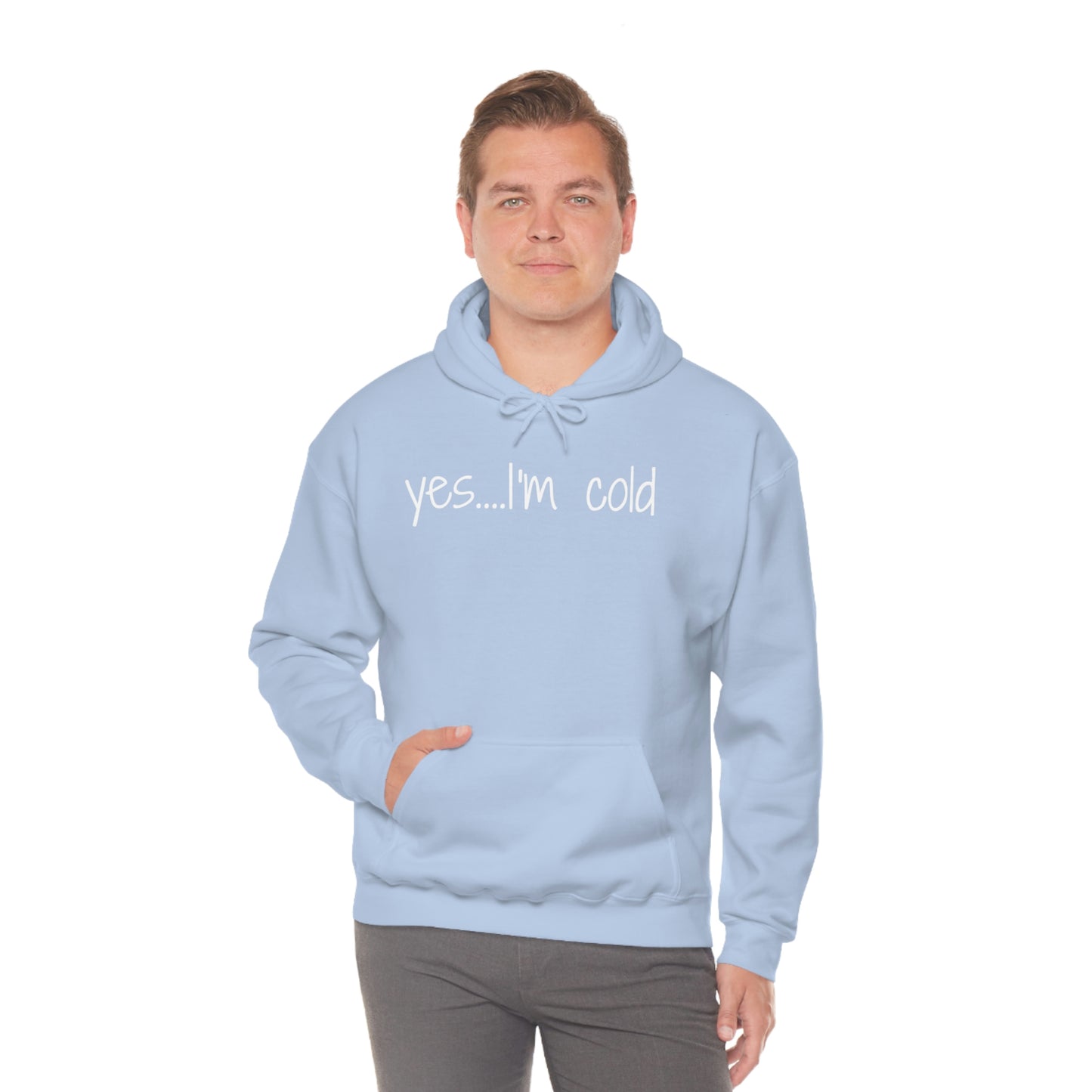 Yes I'm Cold Unisex Heavy Blend Hooded Sweatshirt