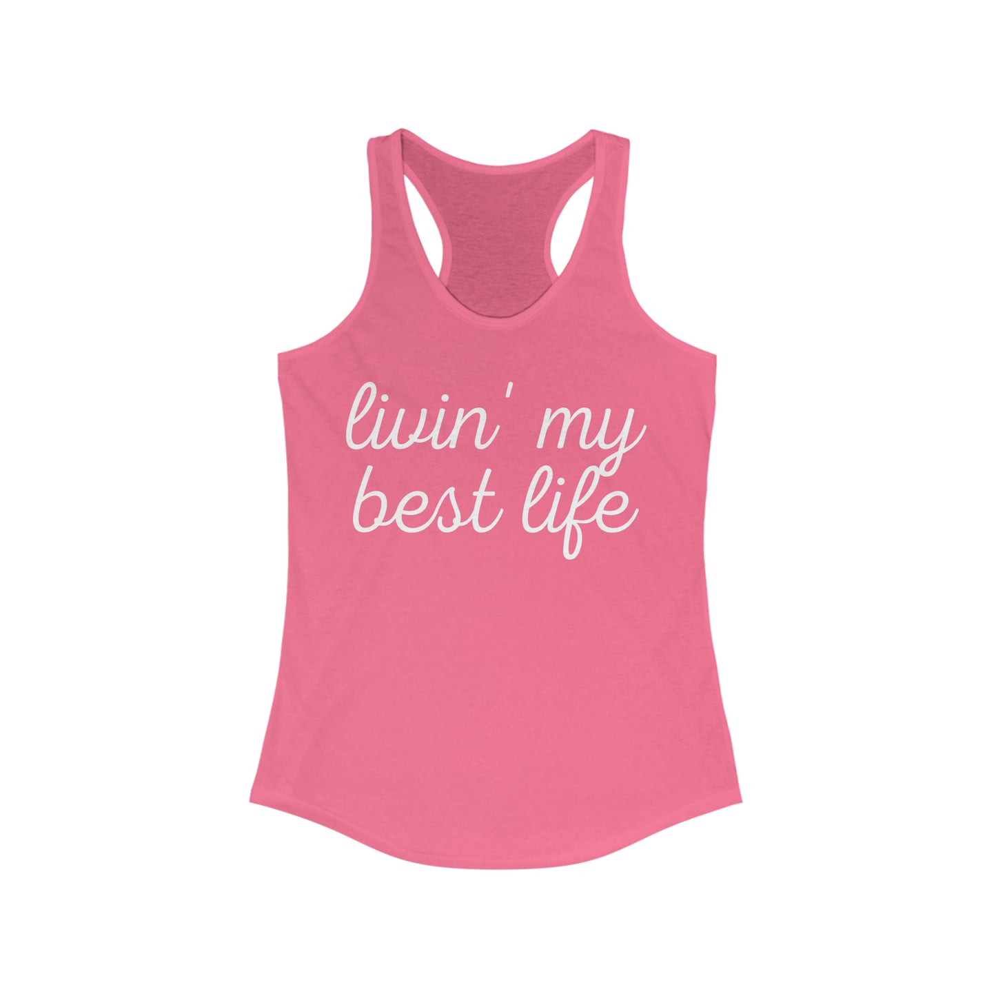 livin' my best life print Tank Top Women's Ideal Racerback Tank