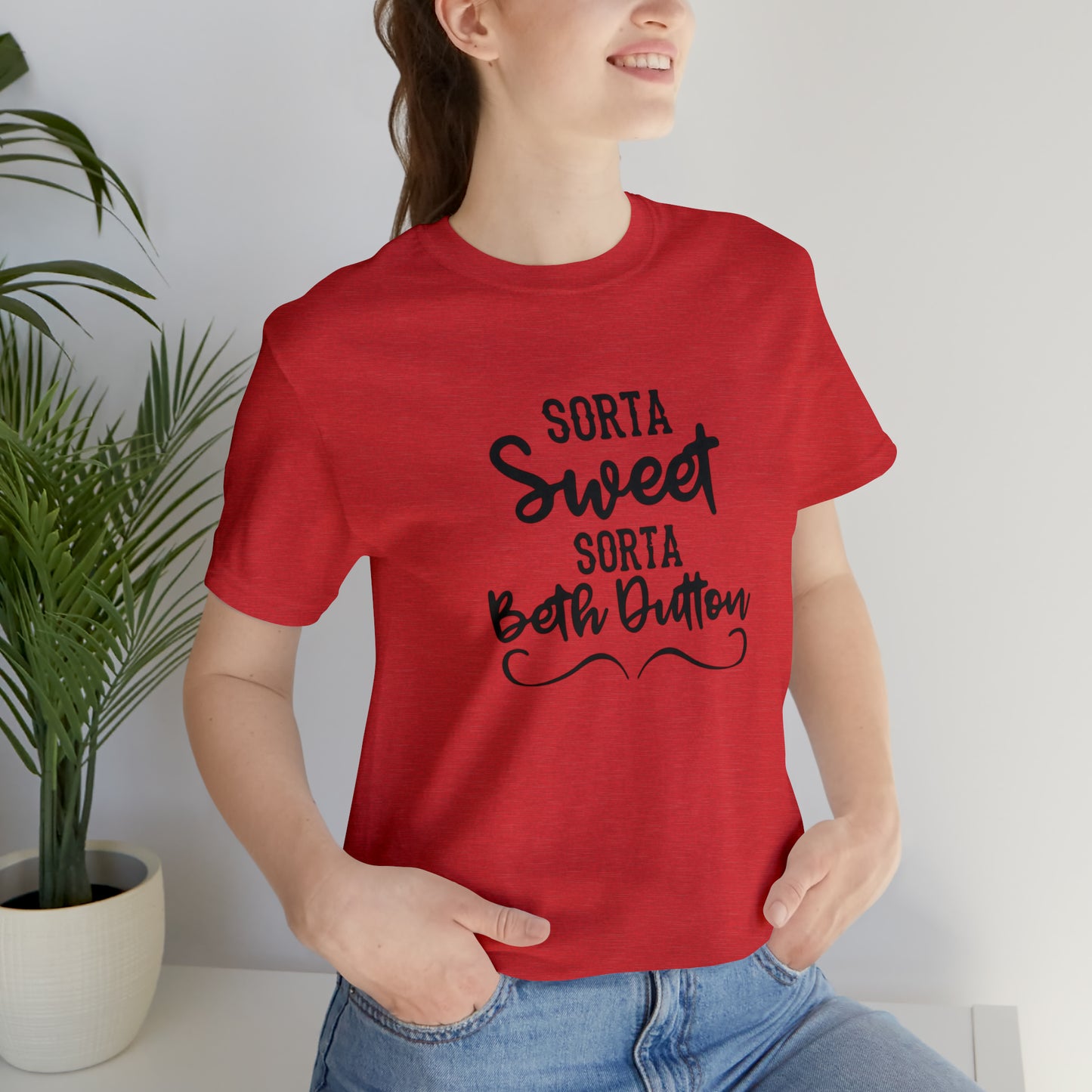 Sorta Sweet Sorta Beth Dutton Unisex Jersey Short Sleeve Tee