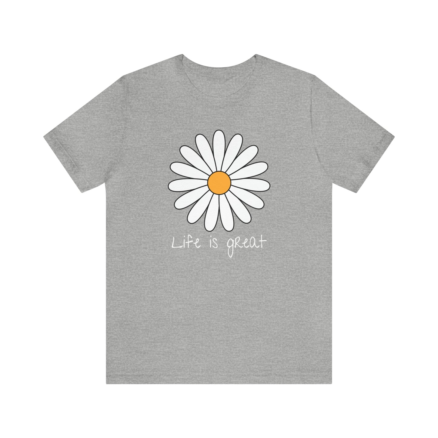 Life is great Unisex Jersey Short Sleeve Tee