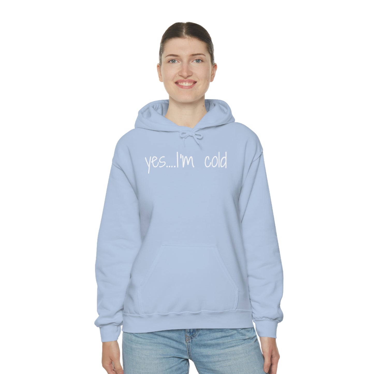 Yes I'm Cold Unisex Heavy Blend Hooded Sweatshirt