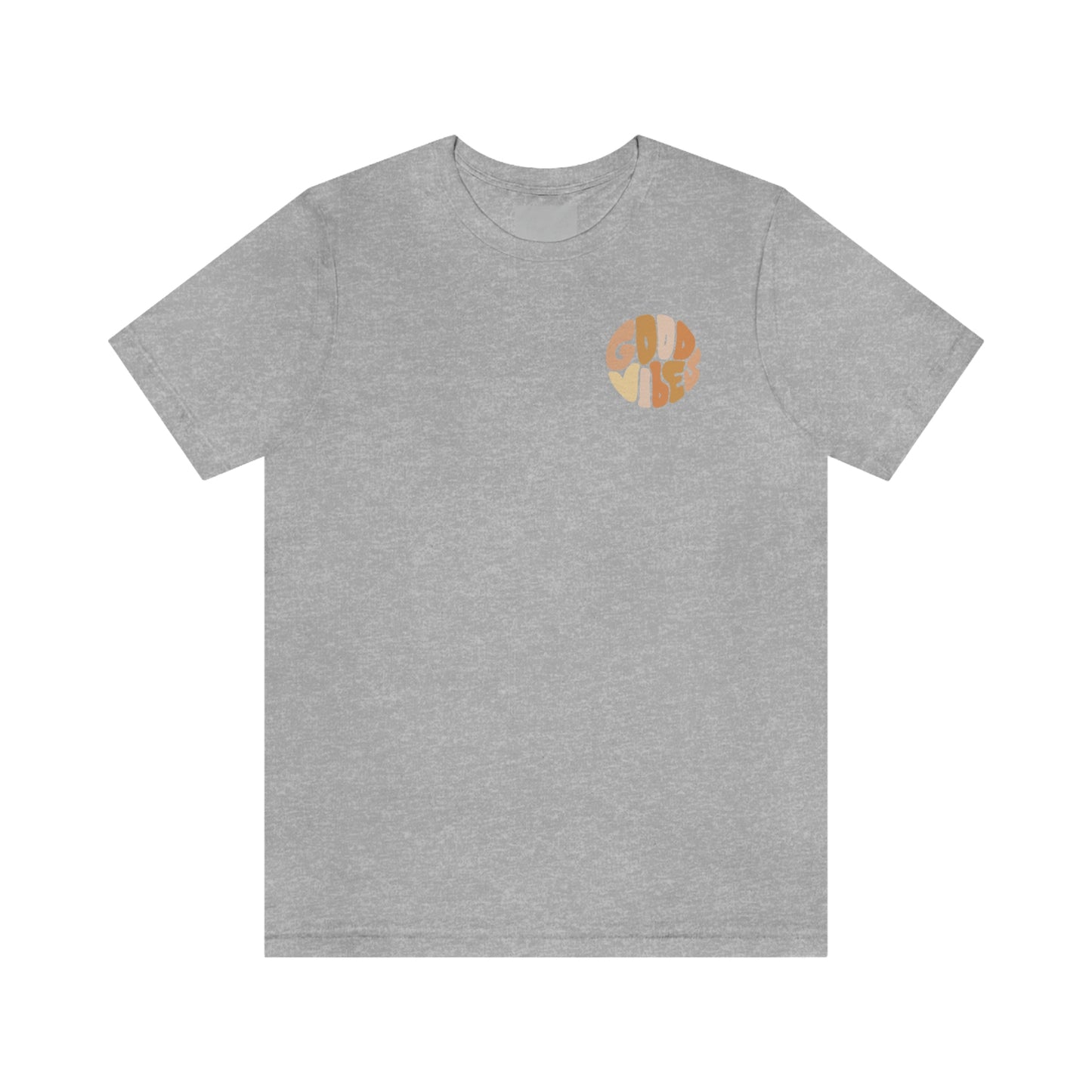 Good Vibes Unisex Jersey Short Sleeve Tee