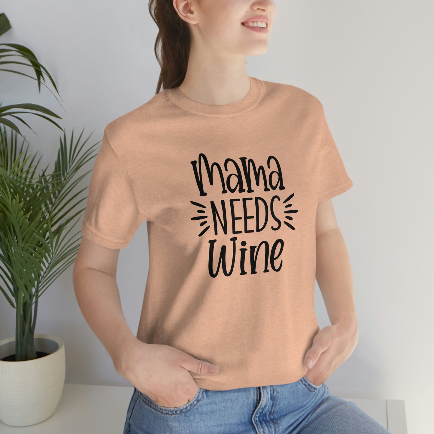 Mama Needs Wine Unisex Jersey Short Sleeve Tee