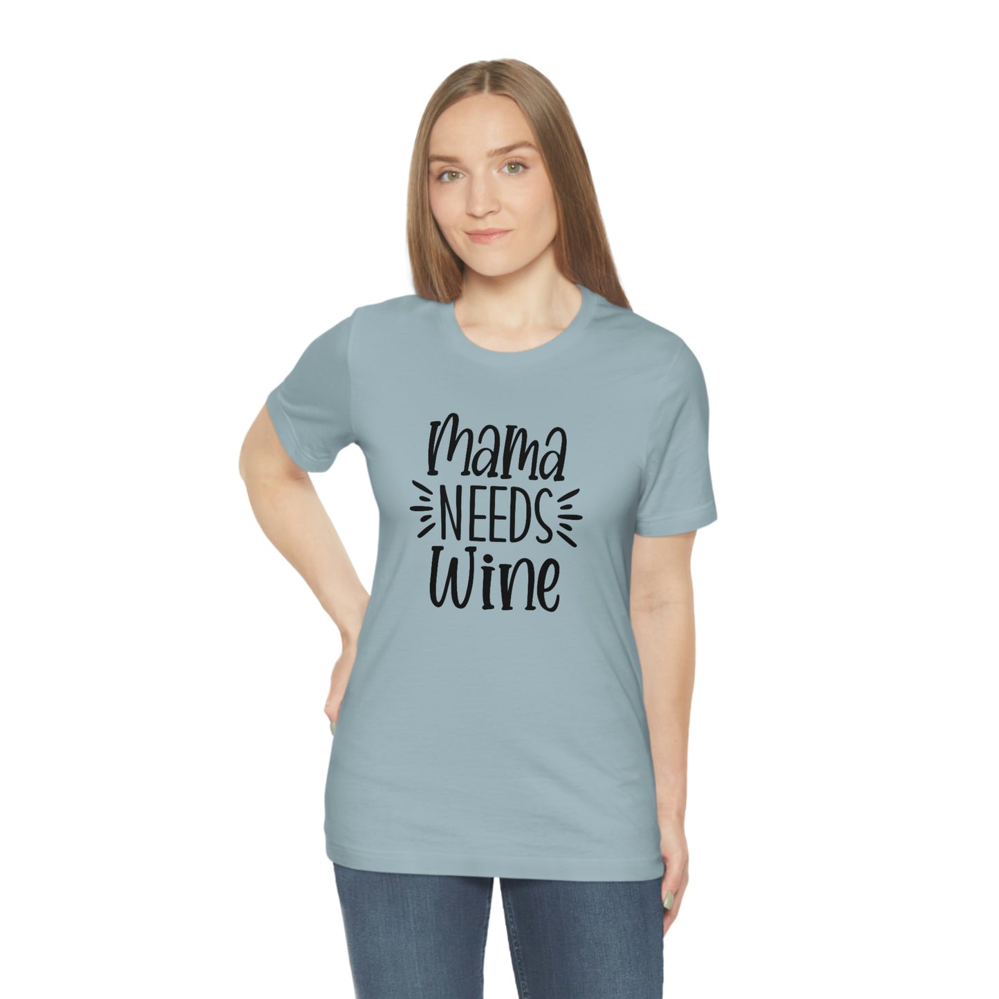 Mama Needs Wine Unisex Jersey Short Sleeve Tee