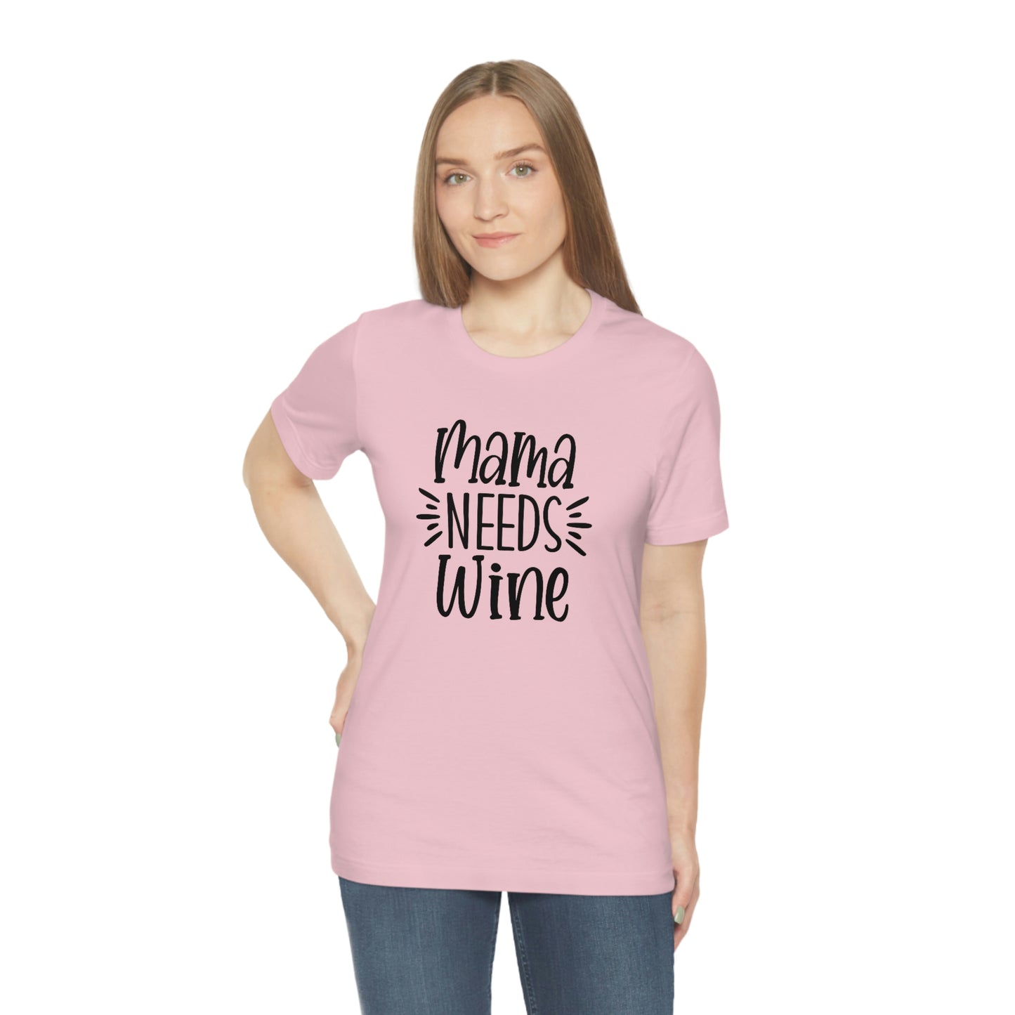 Mama Needs Wine Unisex Jersey Short Sleeve Tee