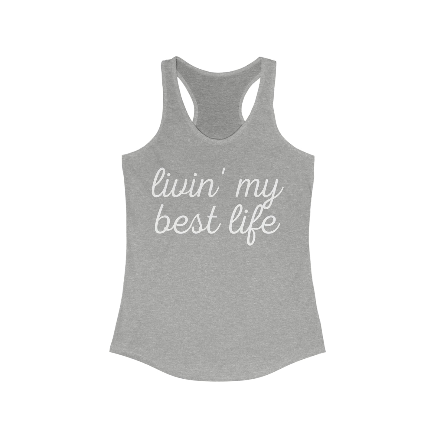 livin' my best life print Tank Top Women's Ideal Racerback Tank