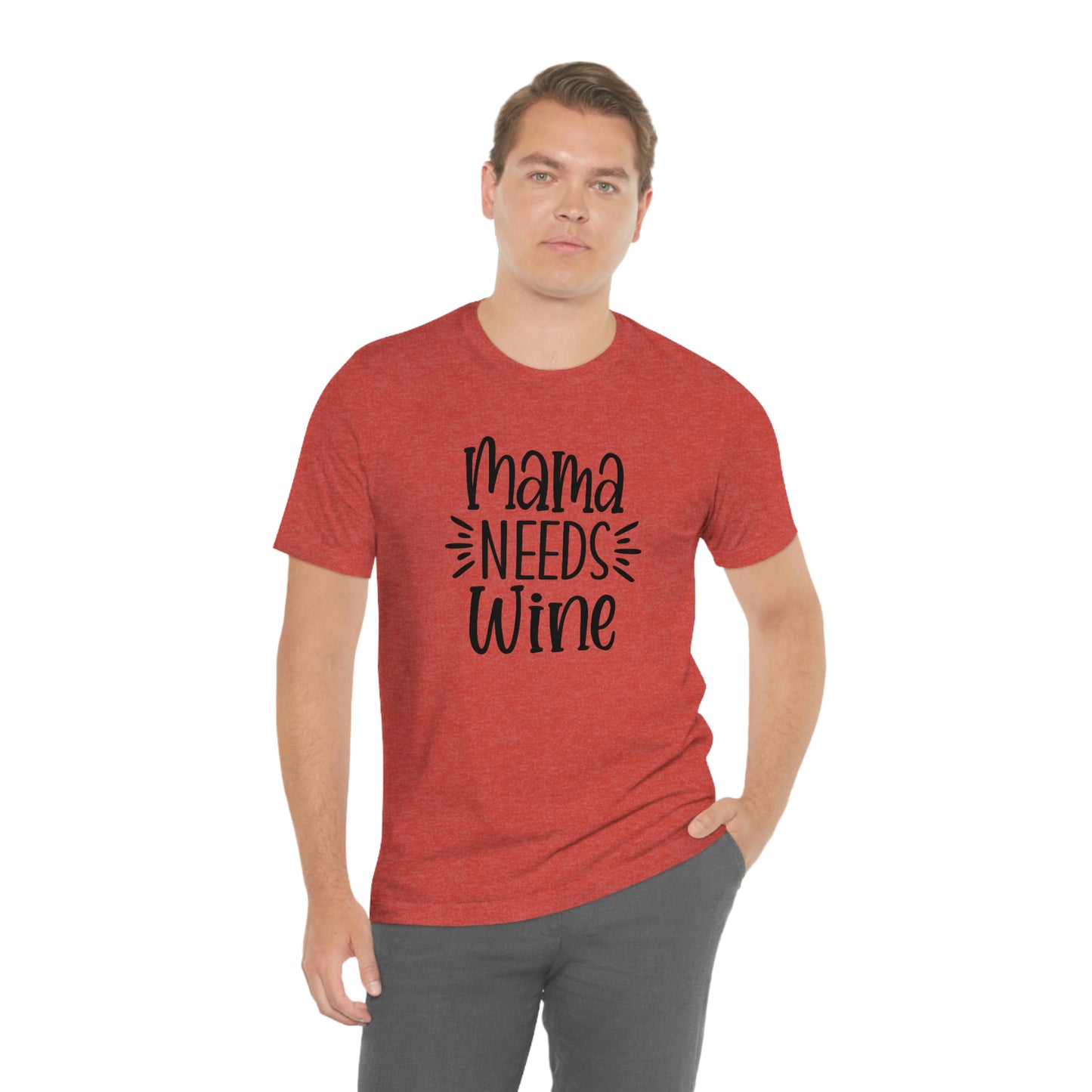 Mama Needs Wine Unisex Jersey Short Sleeve Tee