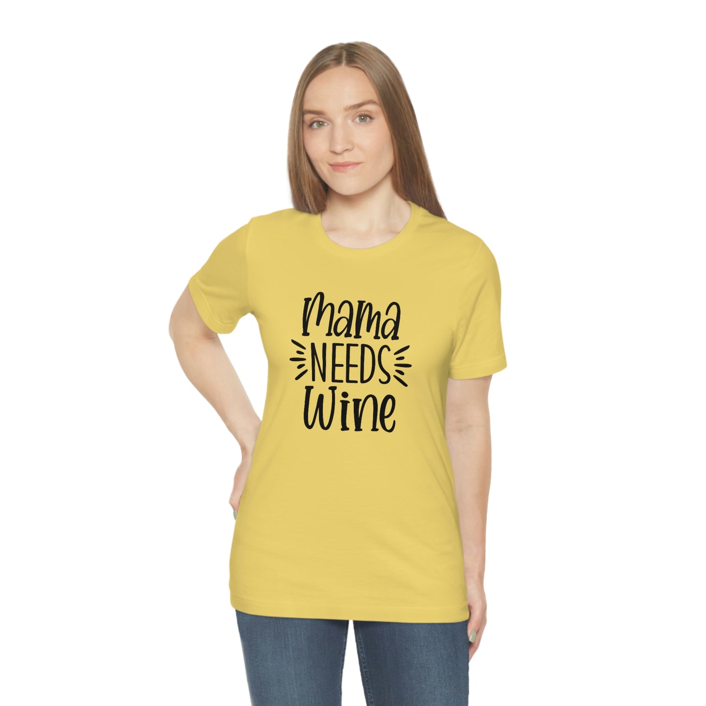 Mama Needs Wine Unisex Jersey Short Sleeve Tee