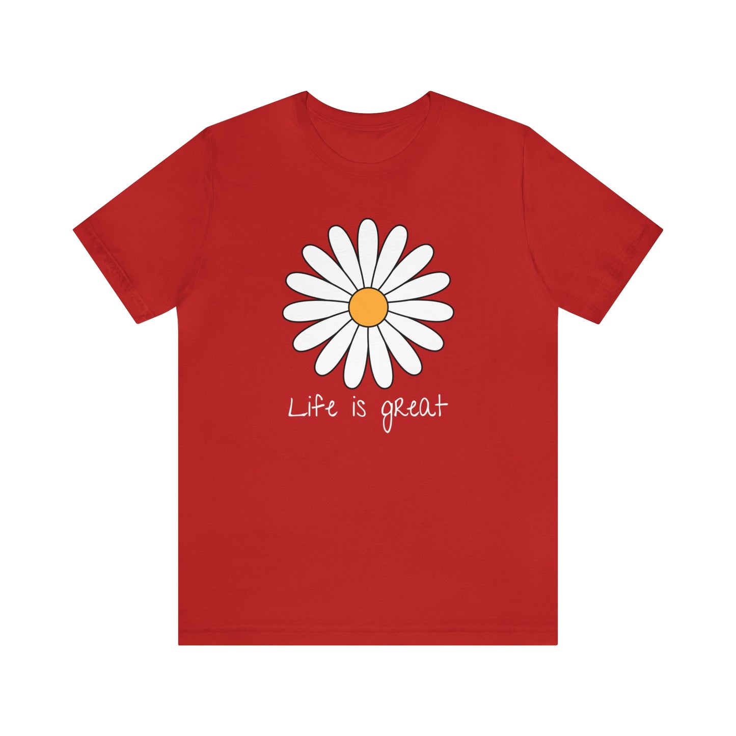 Life is great Unisex Jersey Short Sleeve Tee