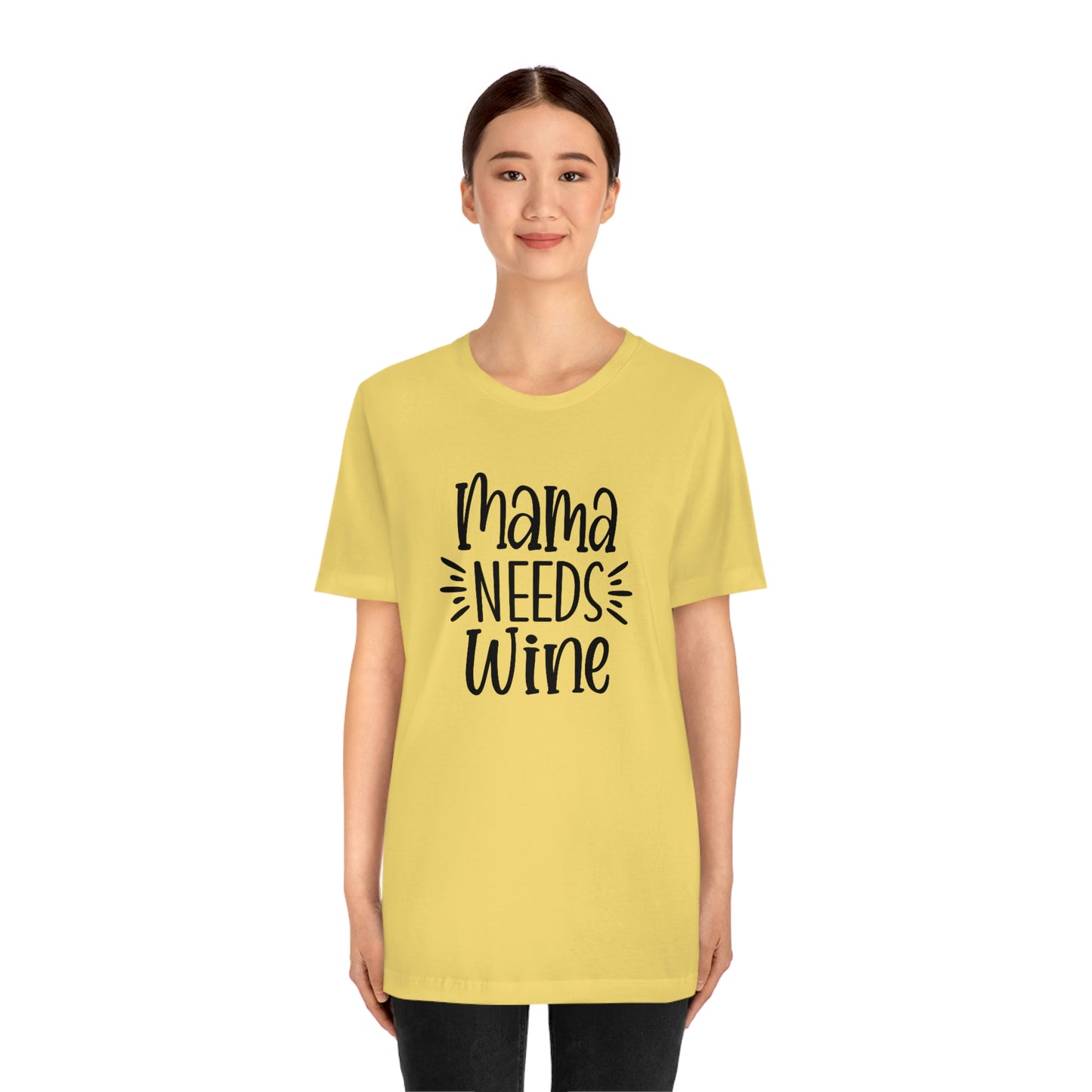 Mama Needs Wine Unisex Jersey Short Sleeve Tee