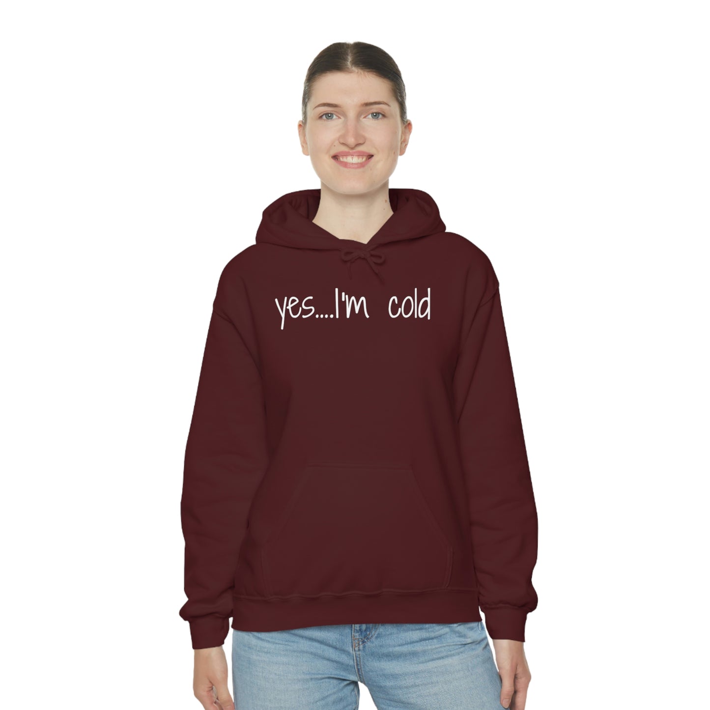 Yes I'm Cold Unisex Heavy Blend Hooded Sweatshirt