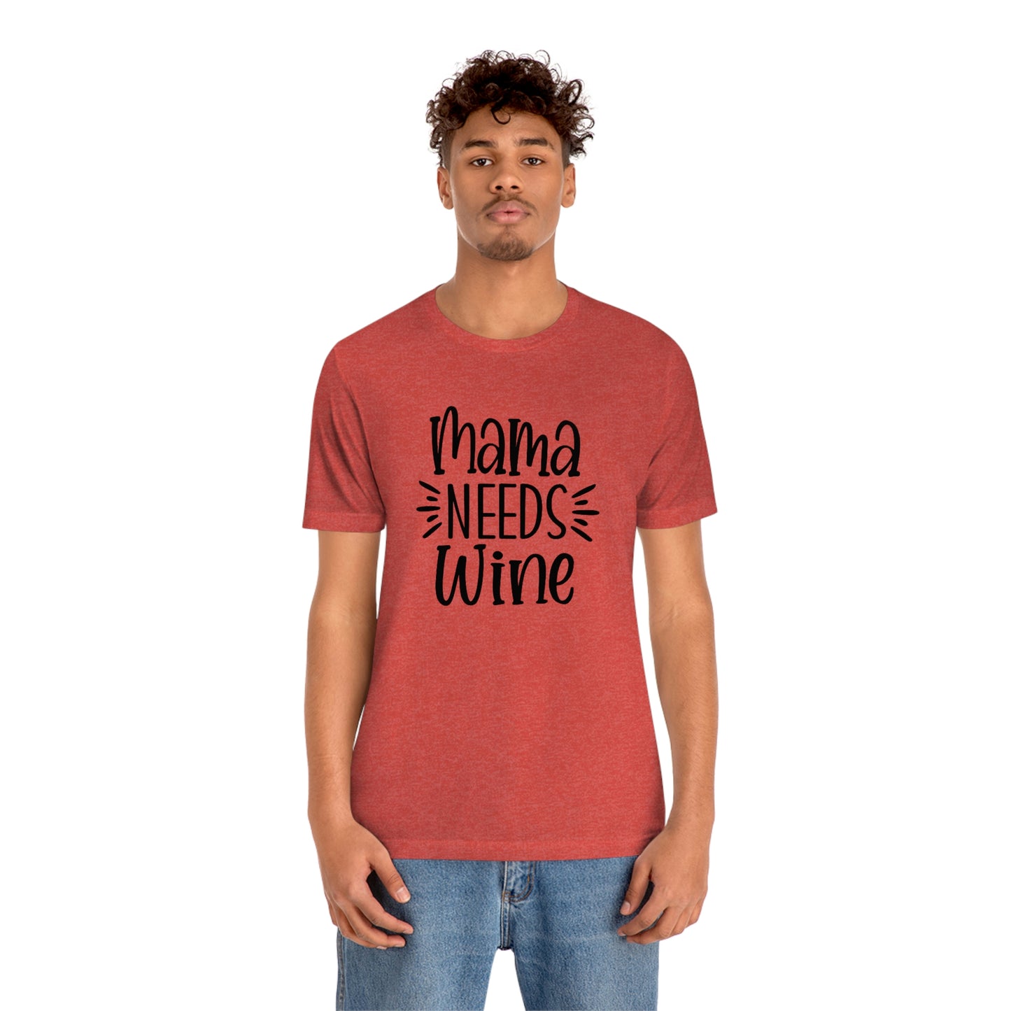 Mama Needs Wine Unisex Jersey Short Sleeve Tee