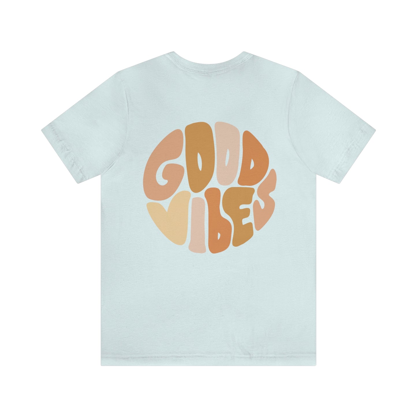 Good Vibes Unisex Jersey Short Sleeve Tee