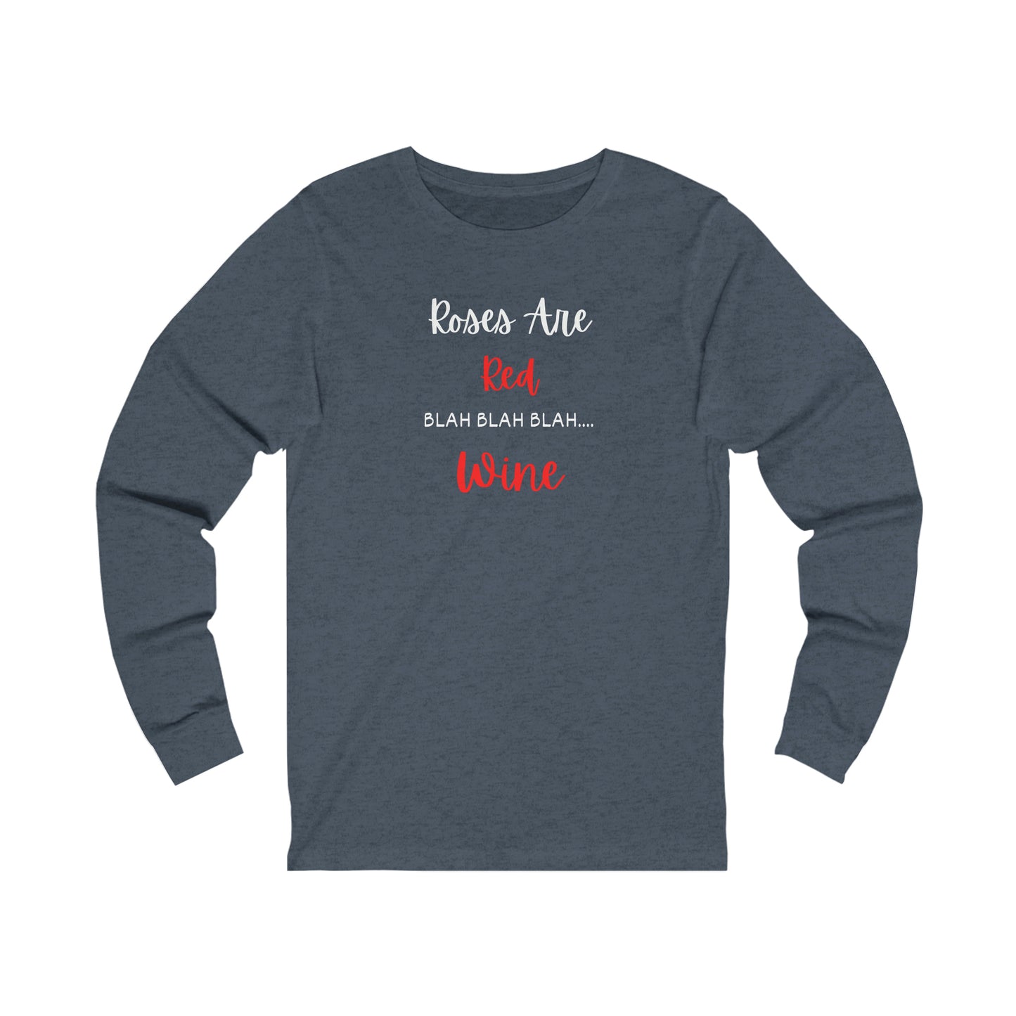 Roses are Red Blah Wine Unisex Jersey Long Sleeve Tee