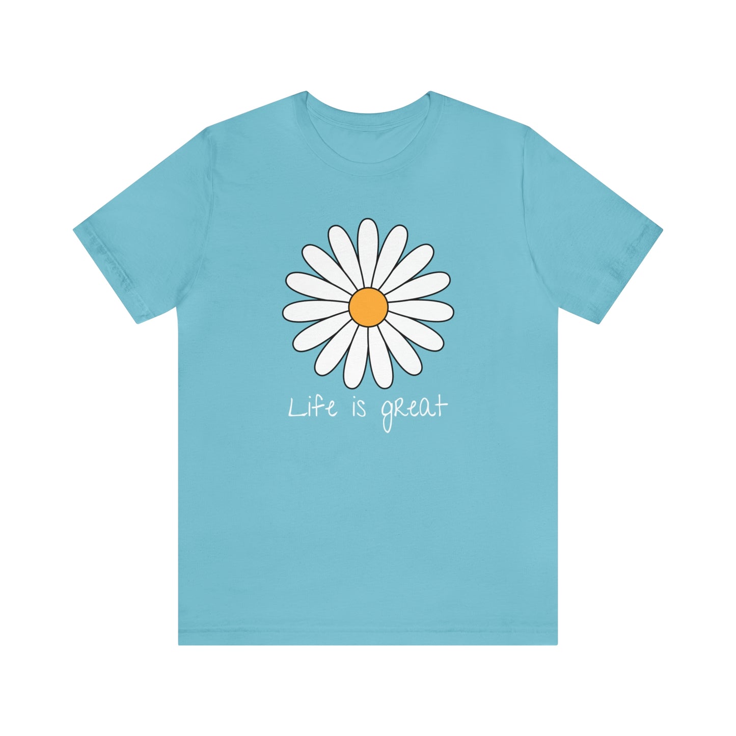 Life is great Unisex Jersey Short Sleeve Tee