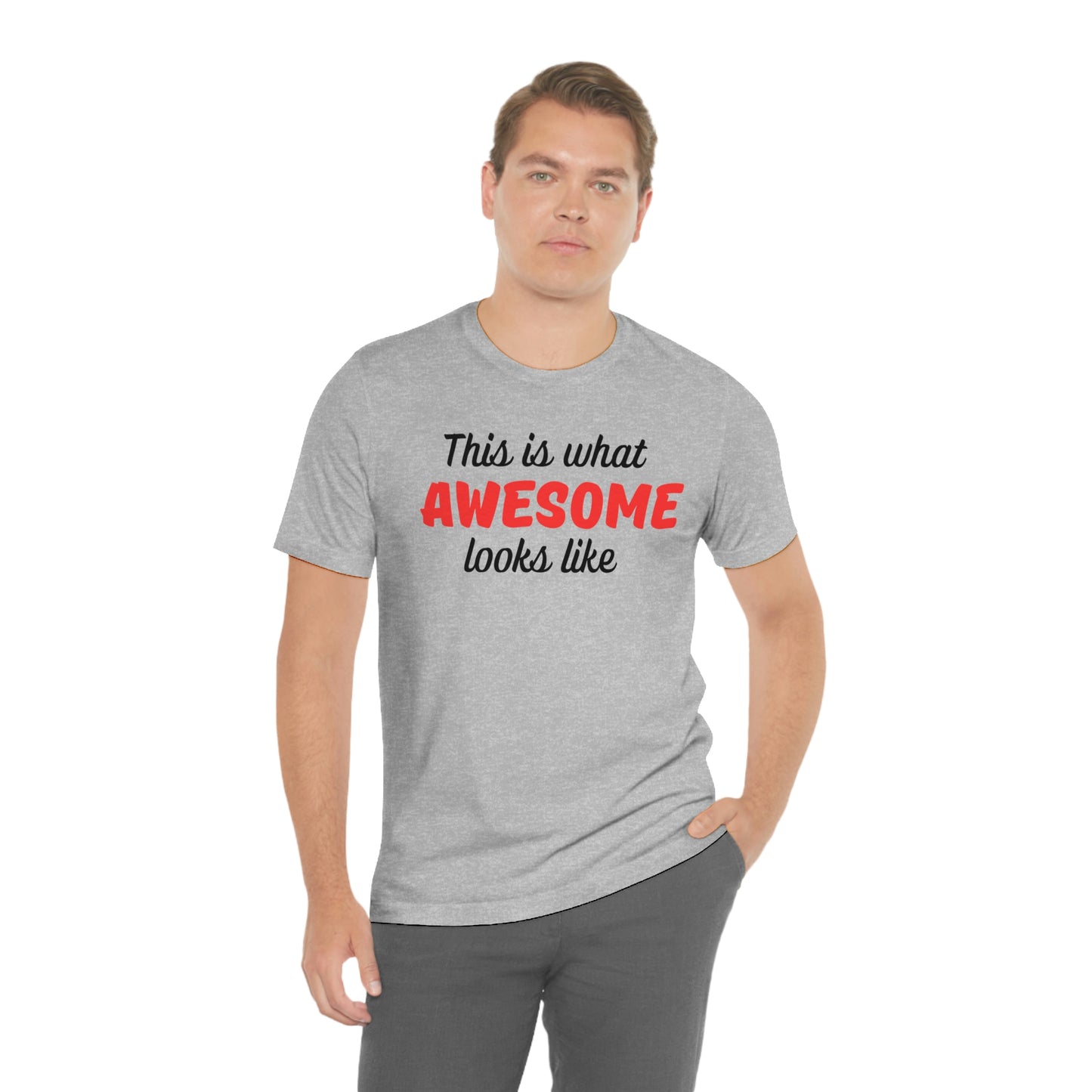 This is what Awesome looks like Unisex Jersey Short Sleeve Tee