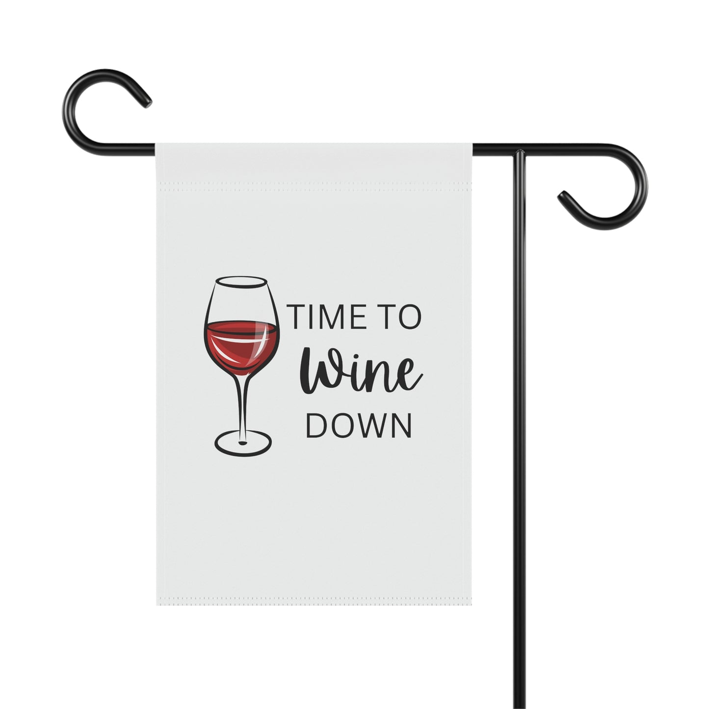 Time to Wine Down Garden & House Banner