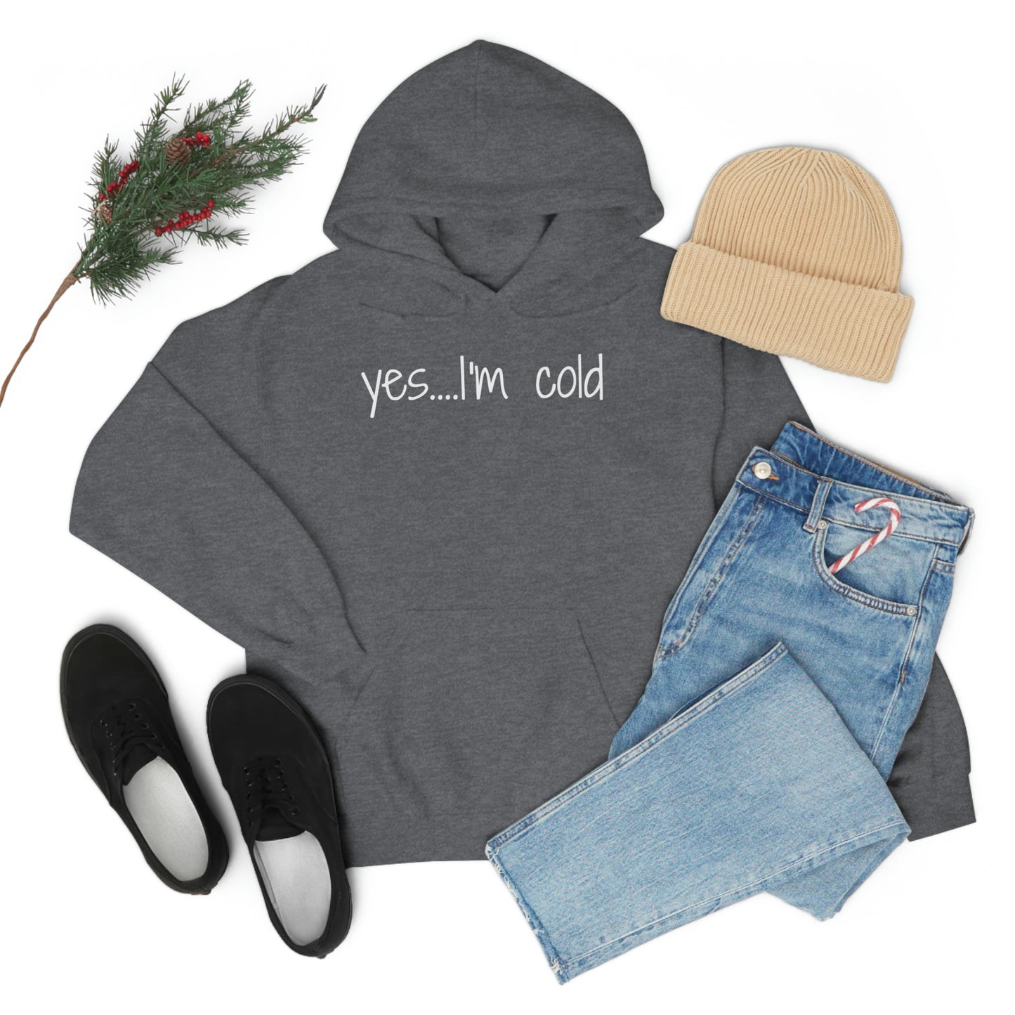 Yes I'm Cold Unisex Heavy Blend Hooded Sweatshirt