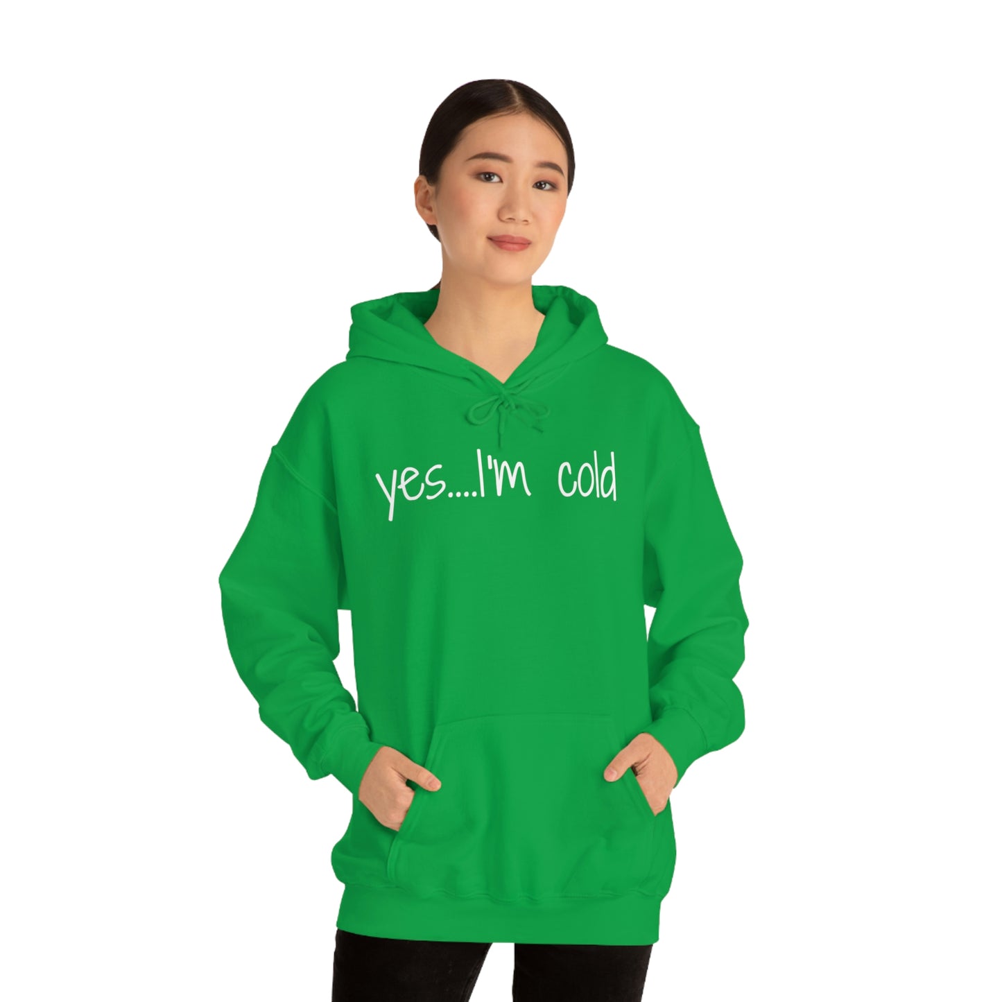 Yes I'm Cold Unisex Heavy Blend Hooded Sweatshirt