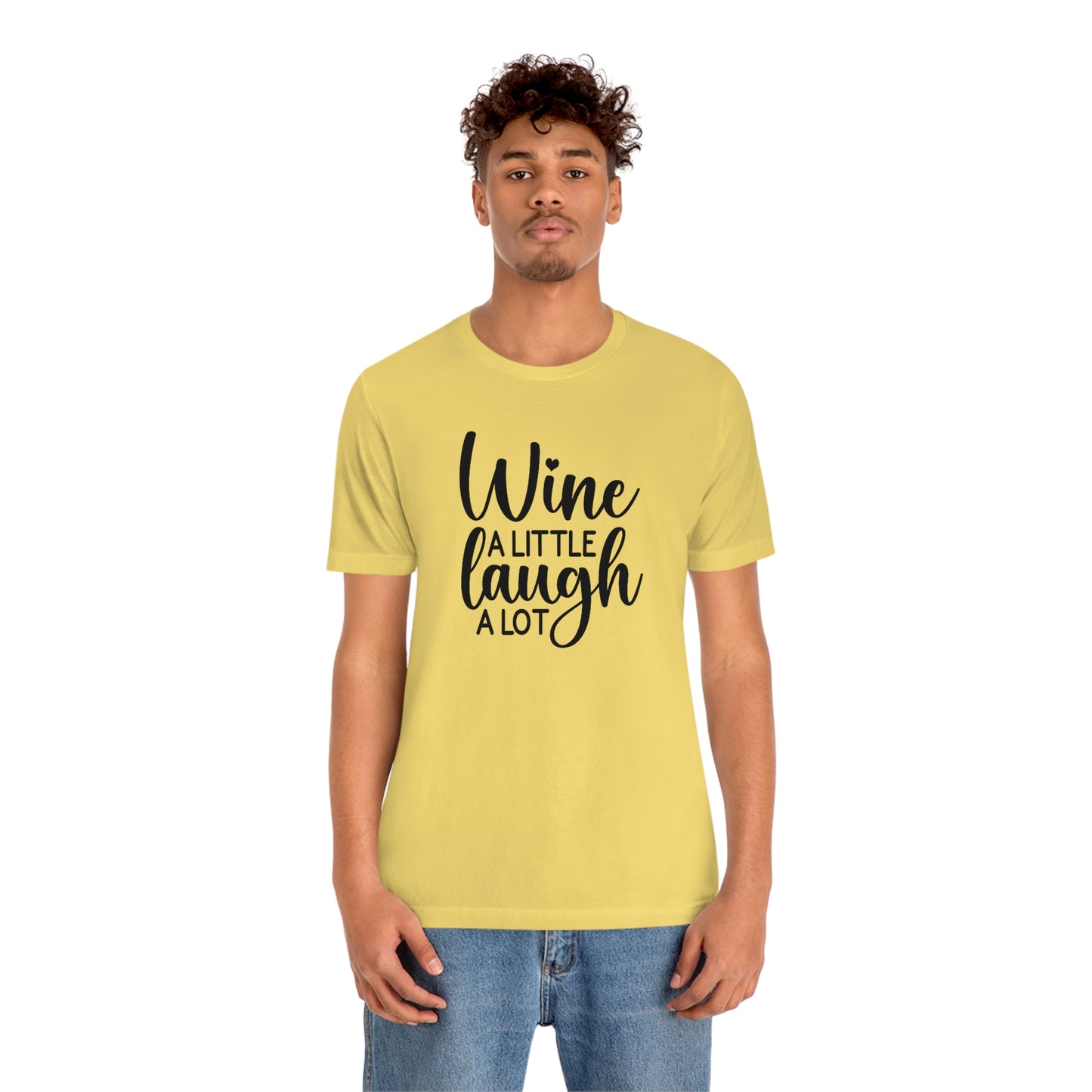 Wine a Little Laugh Alot Unisex Jersey Short Sleeve Tee
