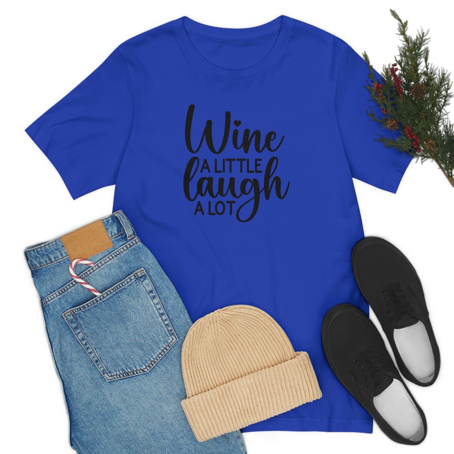 Wine a Little Laugh Alot Unisex Jersey Short Sleeve Tee
