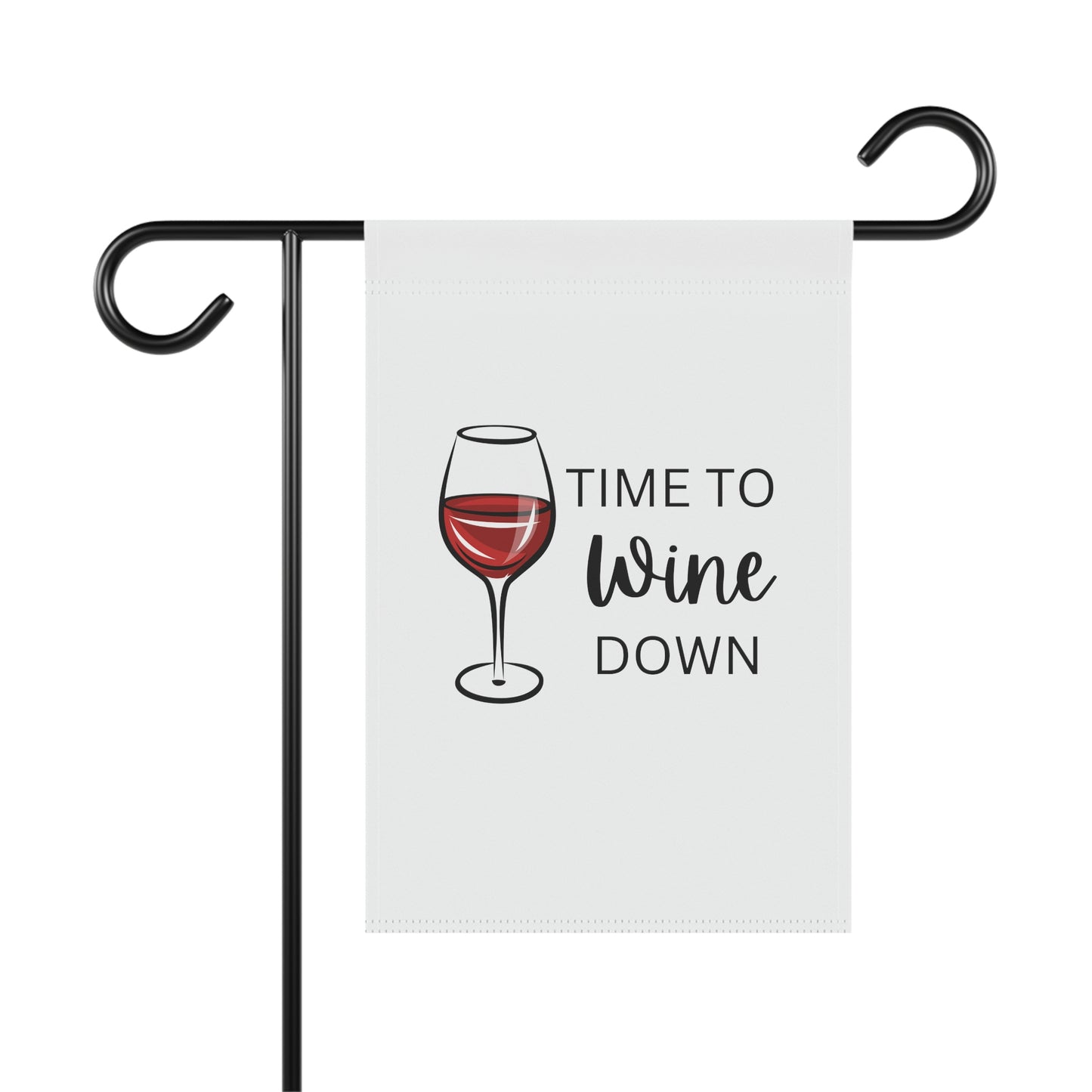Time to Wine Down Garden & House Banner