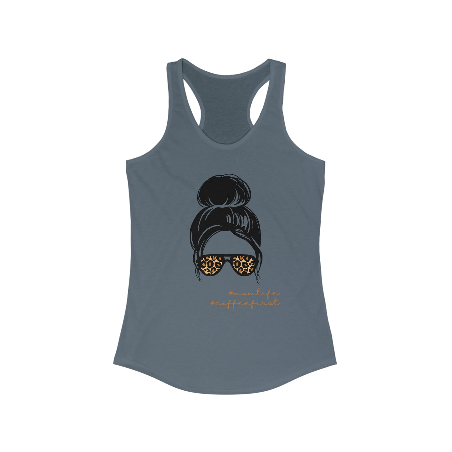 Mom Life Coffee First Women's Ideal Racerback Tank