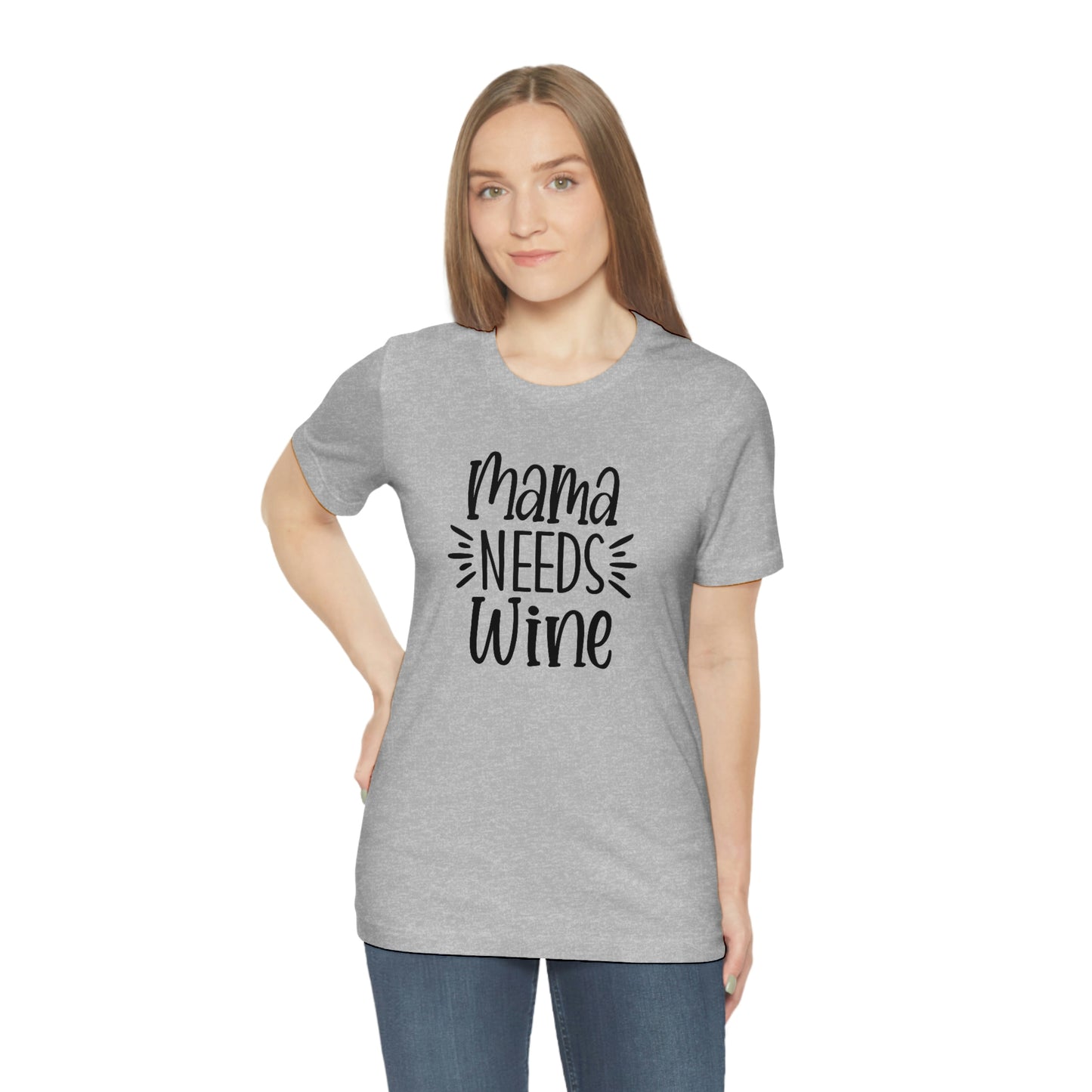 Mama Needs Wine Unisex Jersey Short Sleeve Tee