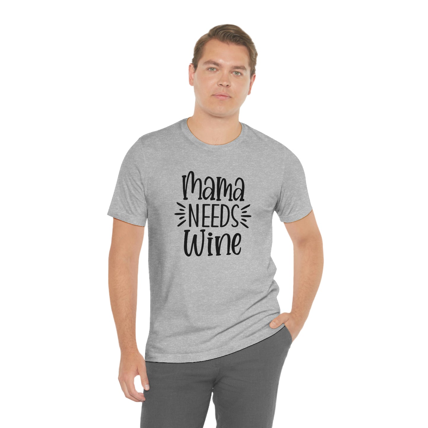 Mama Needs Wine Unisex Jersey Short Sleeve Tee