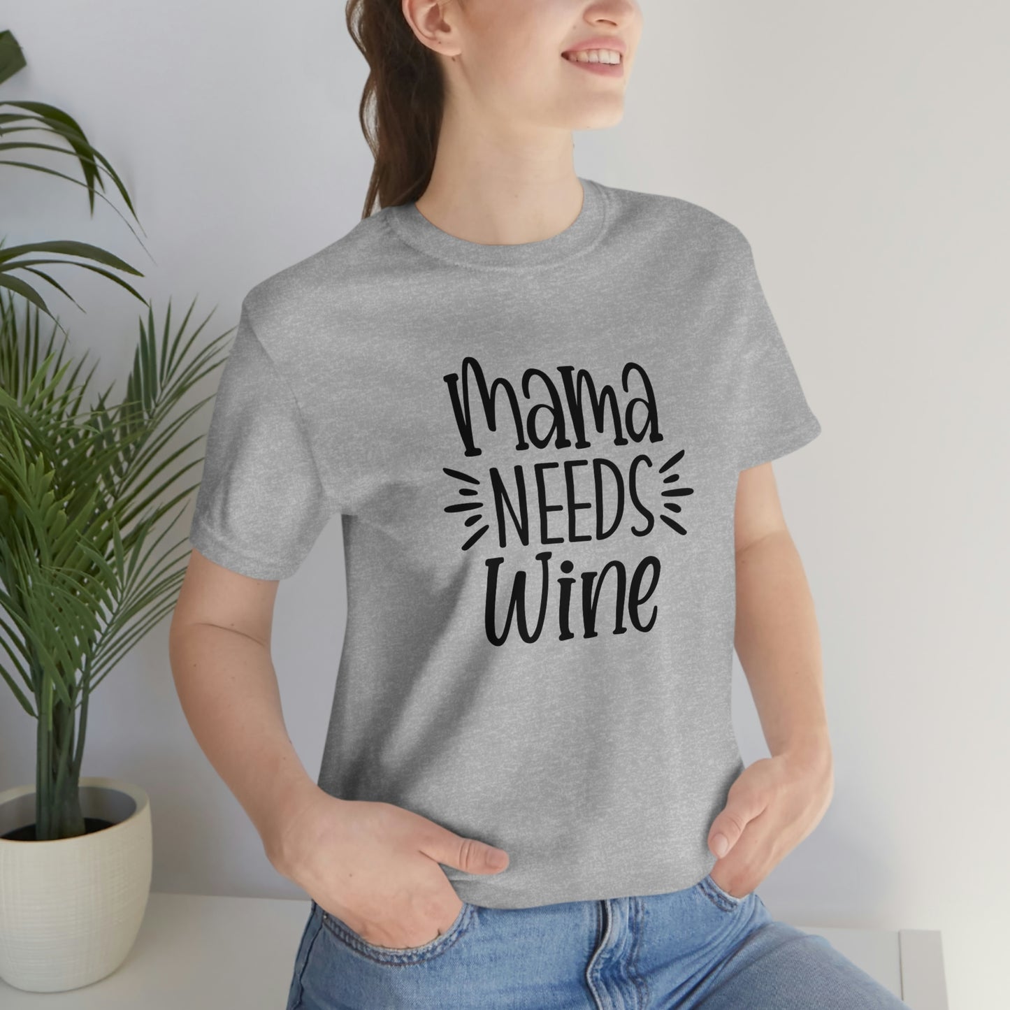 Mama Needs Wine Unisex Jersey Short Sleeve Tee