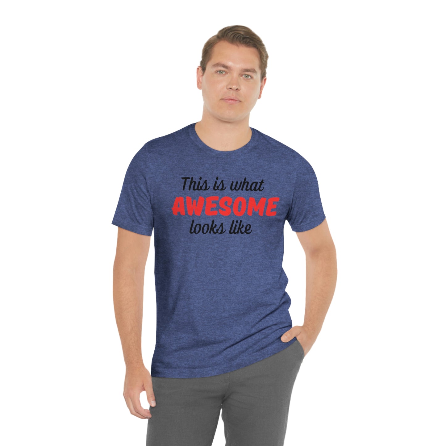 This is what Awesome looks like Unisex Jersey Short Sleeve Tee
