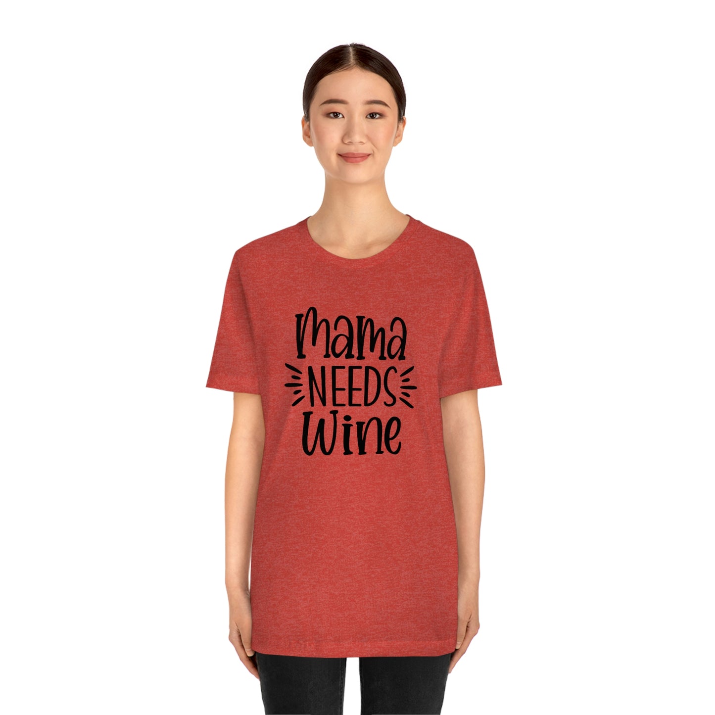 Mama Needs Wine Unisex Jersey Short Sleeve Tee