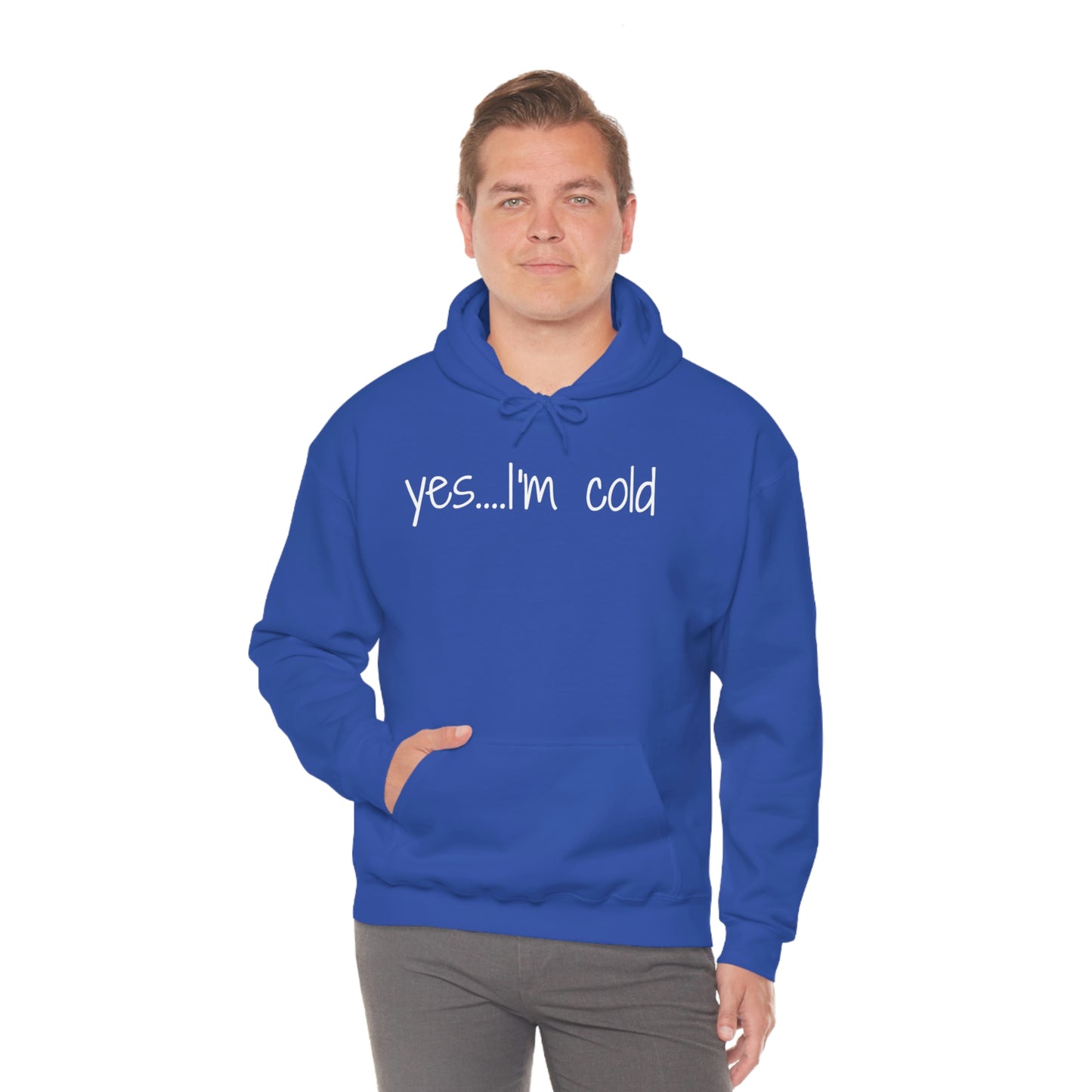Yes I'm Cold Unisex Heavy Blend Hooded Sweatshirt