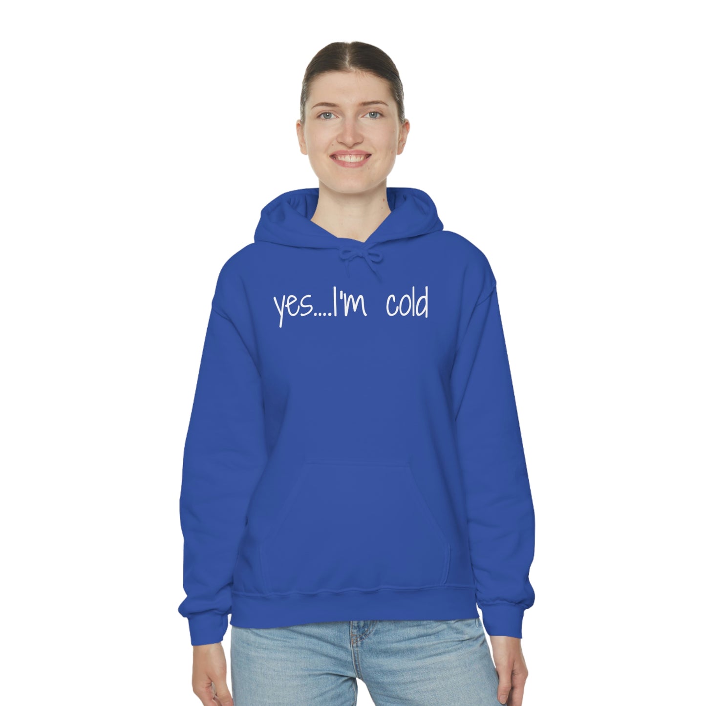 Yes I'm Cold Unisex Heavy Blend Hooded Sweatshirt