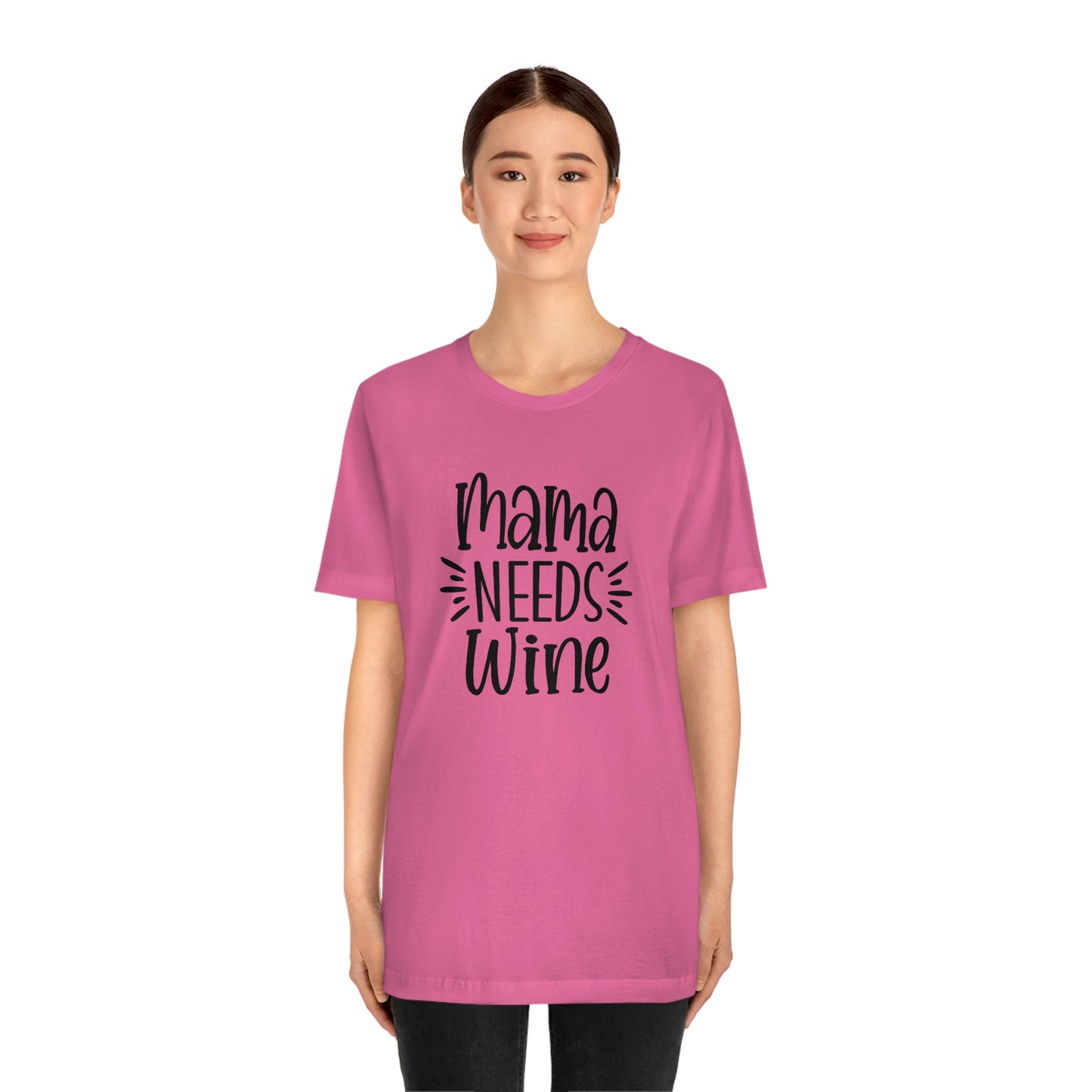 Mama Needs Wine Unisex Jersey Short Sleeve Tee