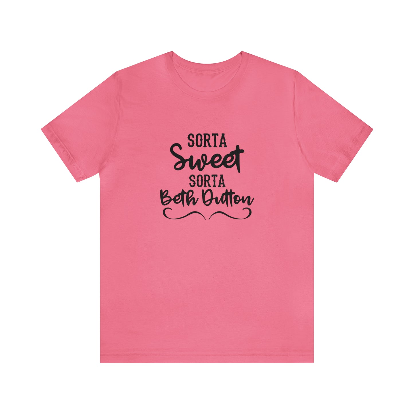 Sorta Sweet Sorta Beth Dutton Unisex Jersey Short Sleeve Tee