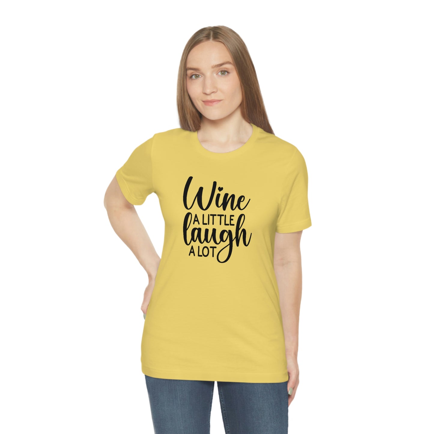 Wine a Little Laugh Alot Unisex Jersey Short Sleeve Tee