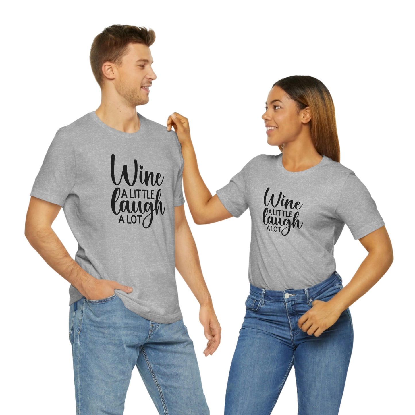Wine a Little Laugh Alot Unisex Jersey Short Sleeve Tee